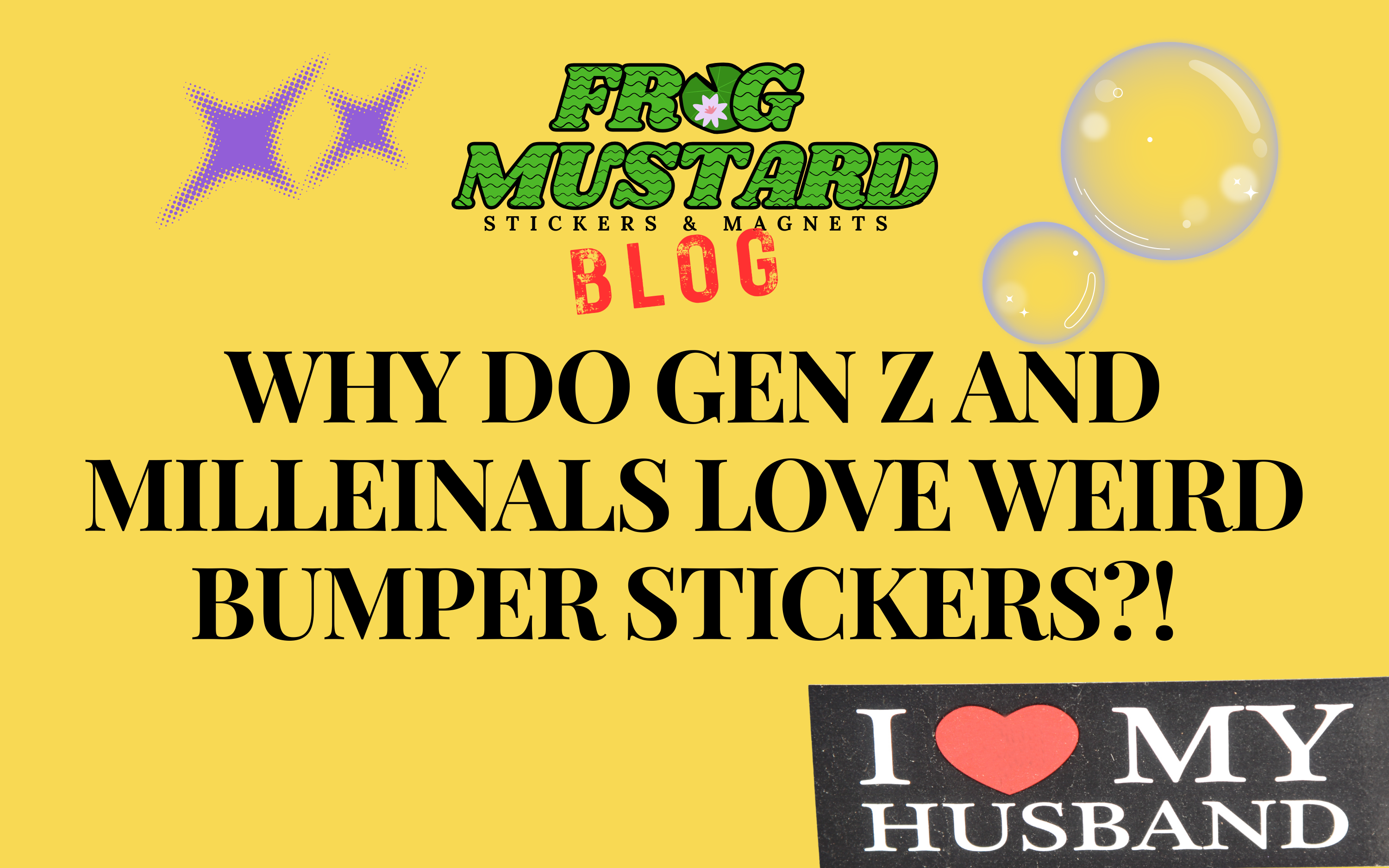Why Gen Z & Millennials Love Weird Stickers and Unhinged Bumper Art