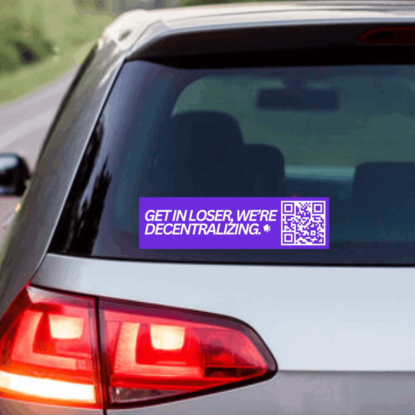 “Get in Loser, We’re Decentralizing” - Skylight Social Bumper Sticker