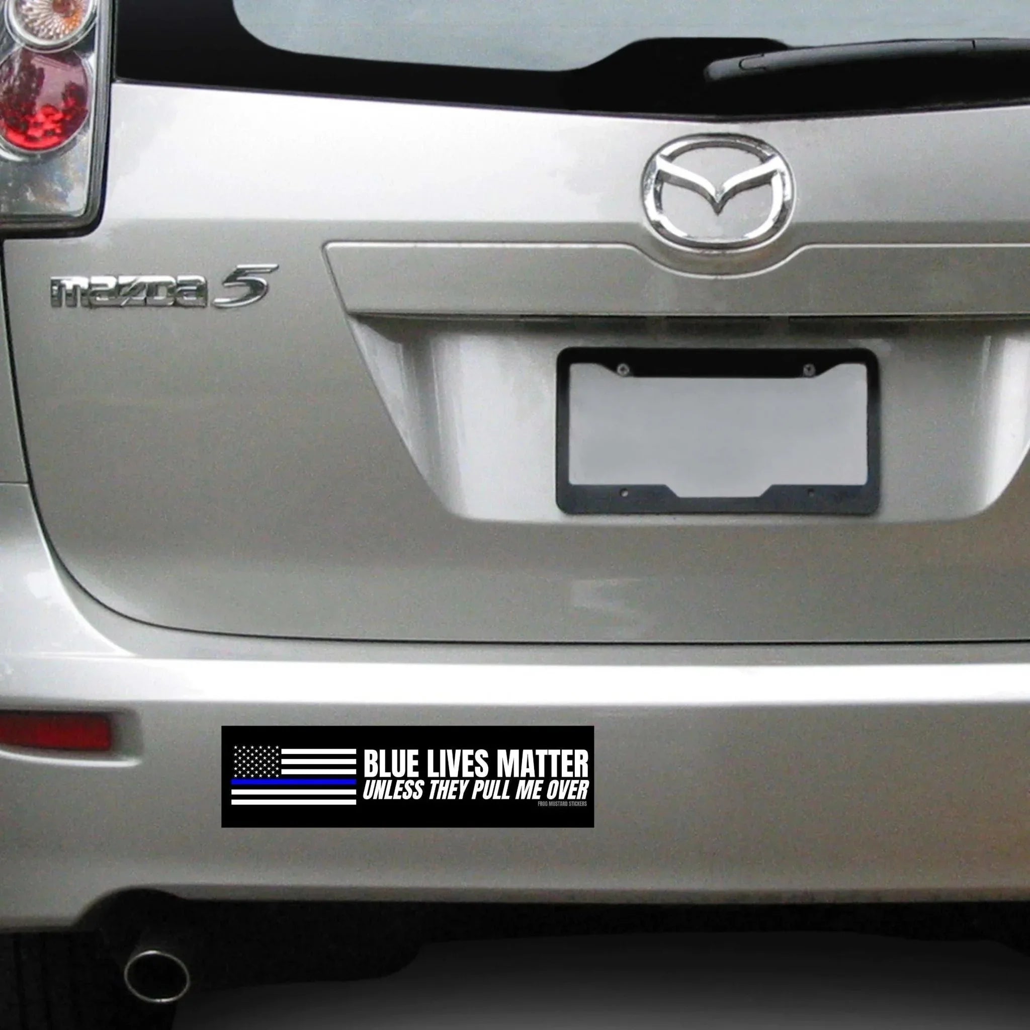 Blue Lives Matter (Unless They Pull Me Over) - Frog Mustard Stickers