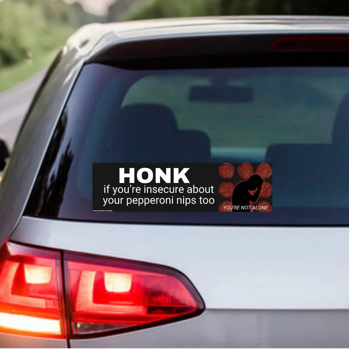 Honk if You're Insecure About your Pepperoni Nips too - Frog Mustard Stickers