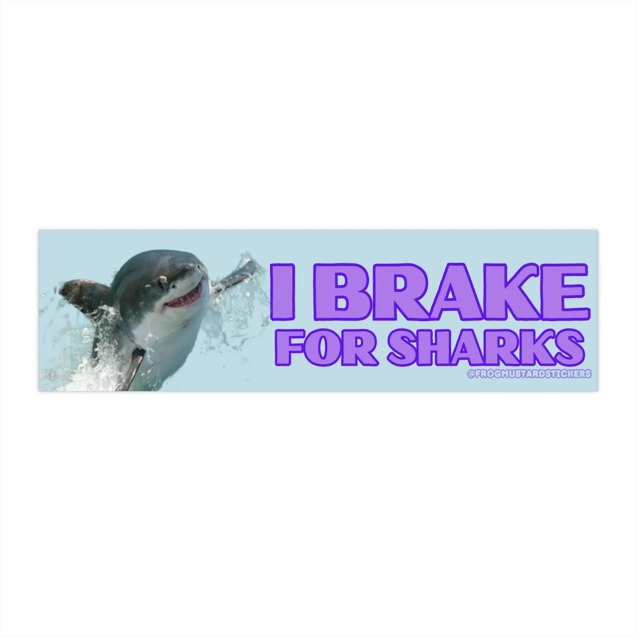 I Brake for Sharks - Frog Mustard Stickers