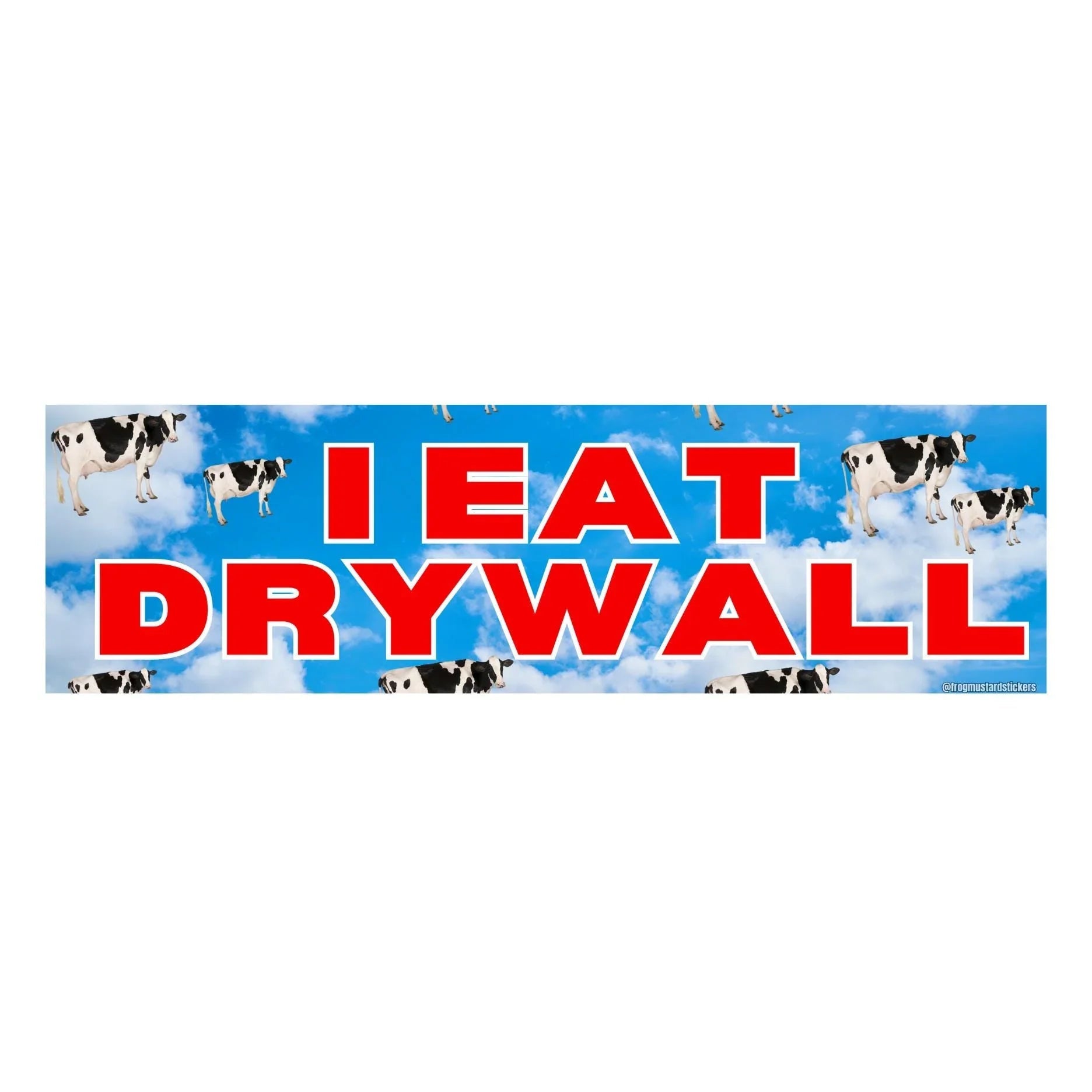 I Eat Drywall - Frog Mustard Stickers
