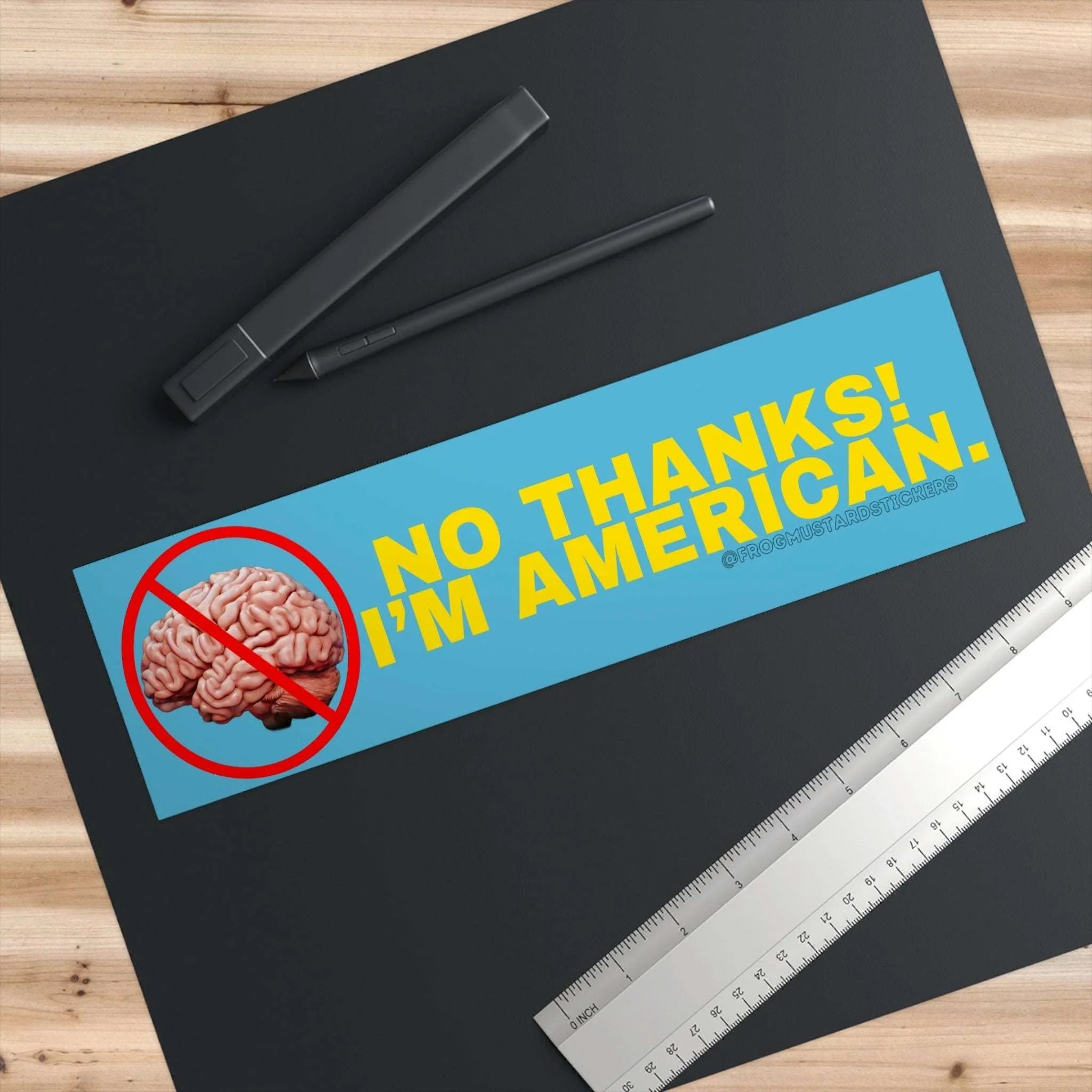 No thanks I’m American no brain - frogmustard stickers