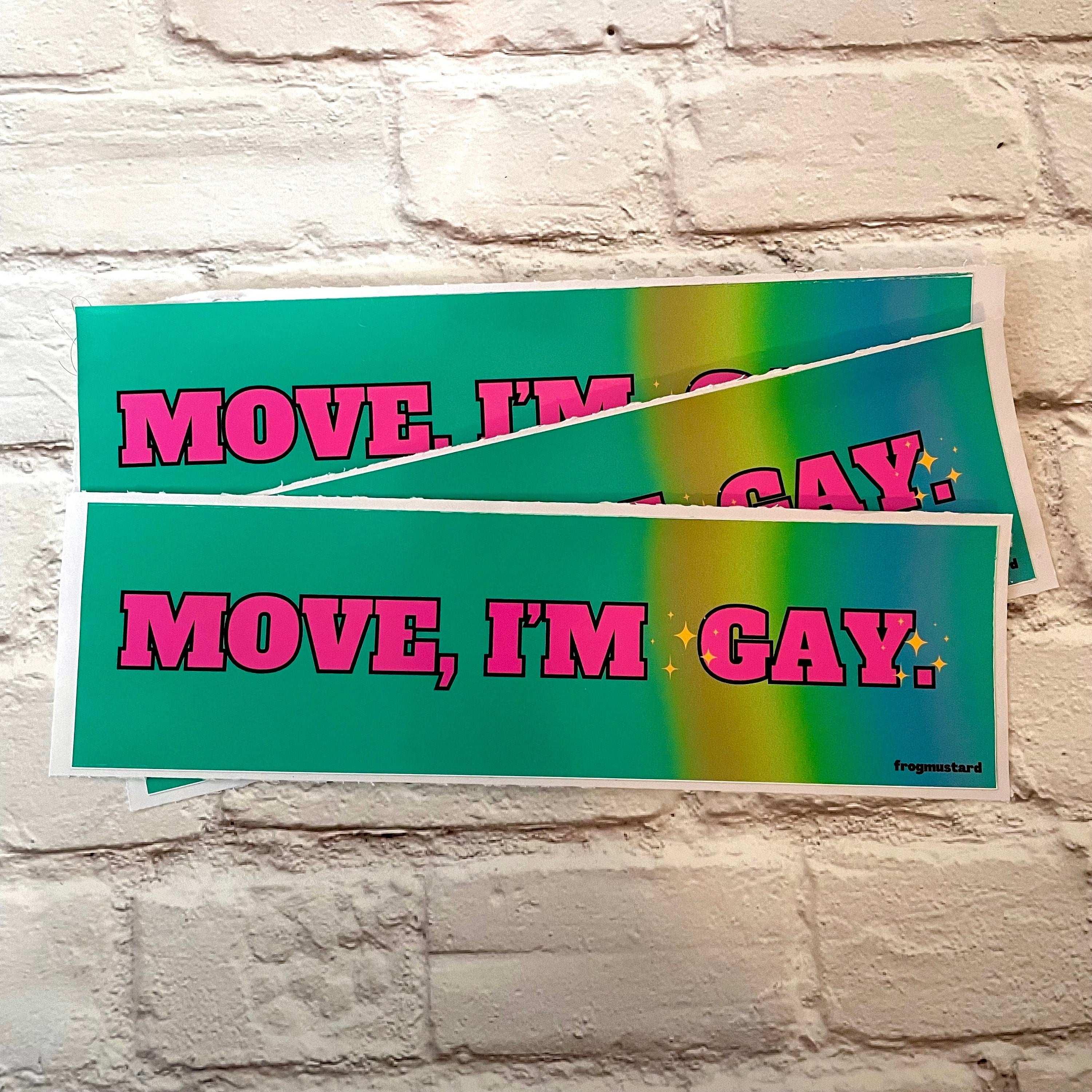 Move, Iām Gay - Car Decal - frogmustard stickers