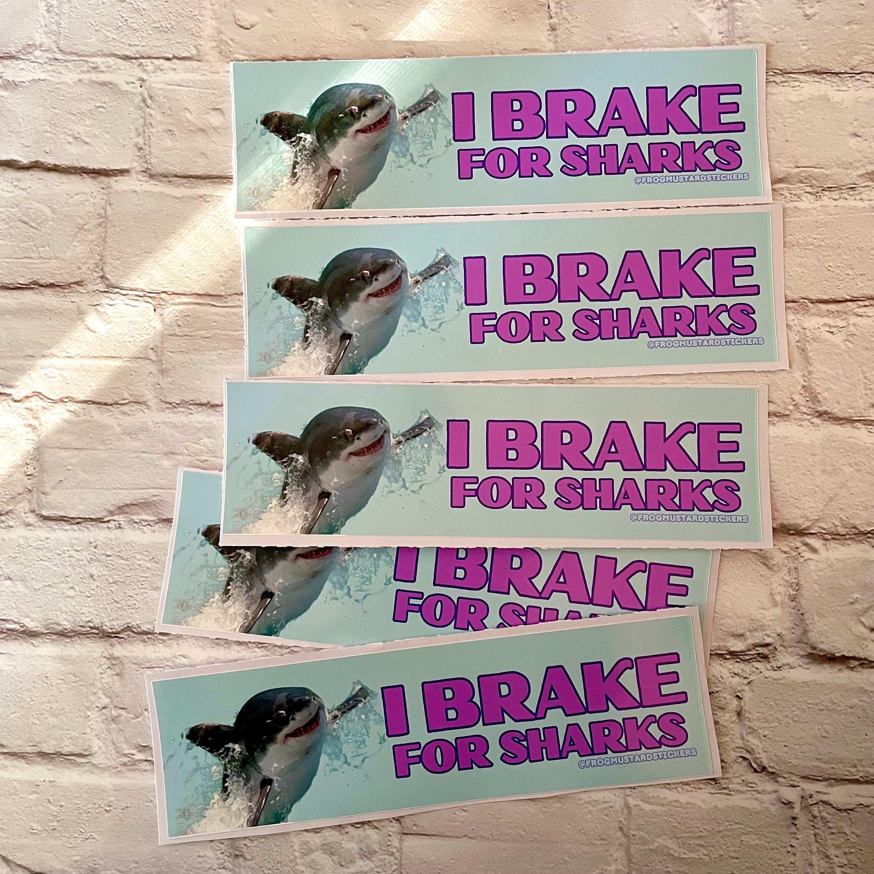 I Brake for Sharks - frogmustard stickers