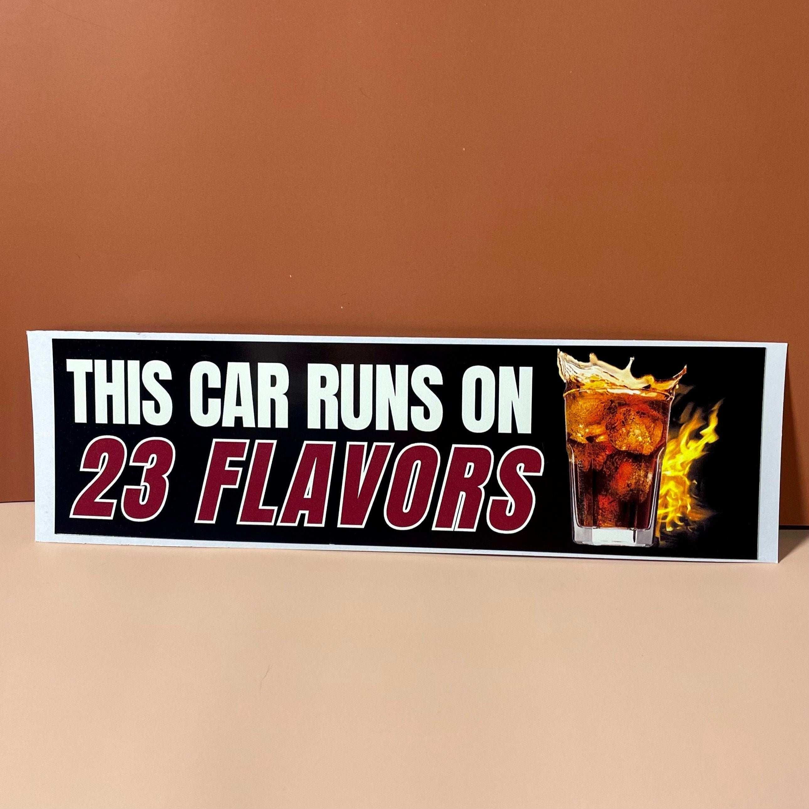 This car runs on 23 Flavors - frogmustard stickers