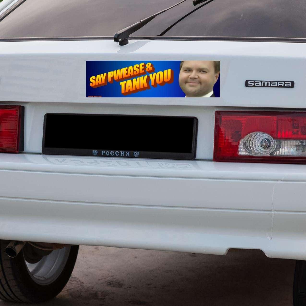JD Vance 'Say Pwease & Tank You' | Unhinged Political Sticker | 8.5" x 2.5"| Bumper Car Sticker OR Magnet Premium Weather-proof Vinyl