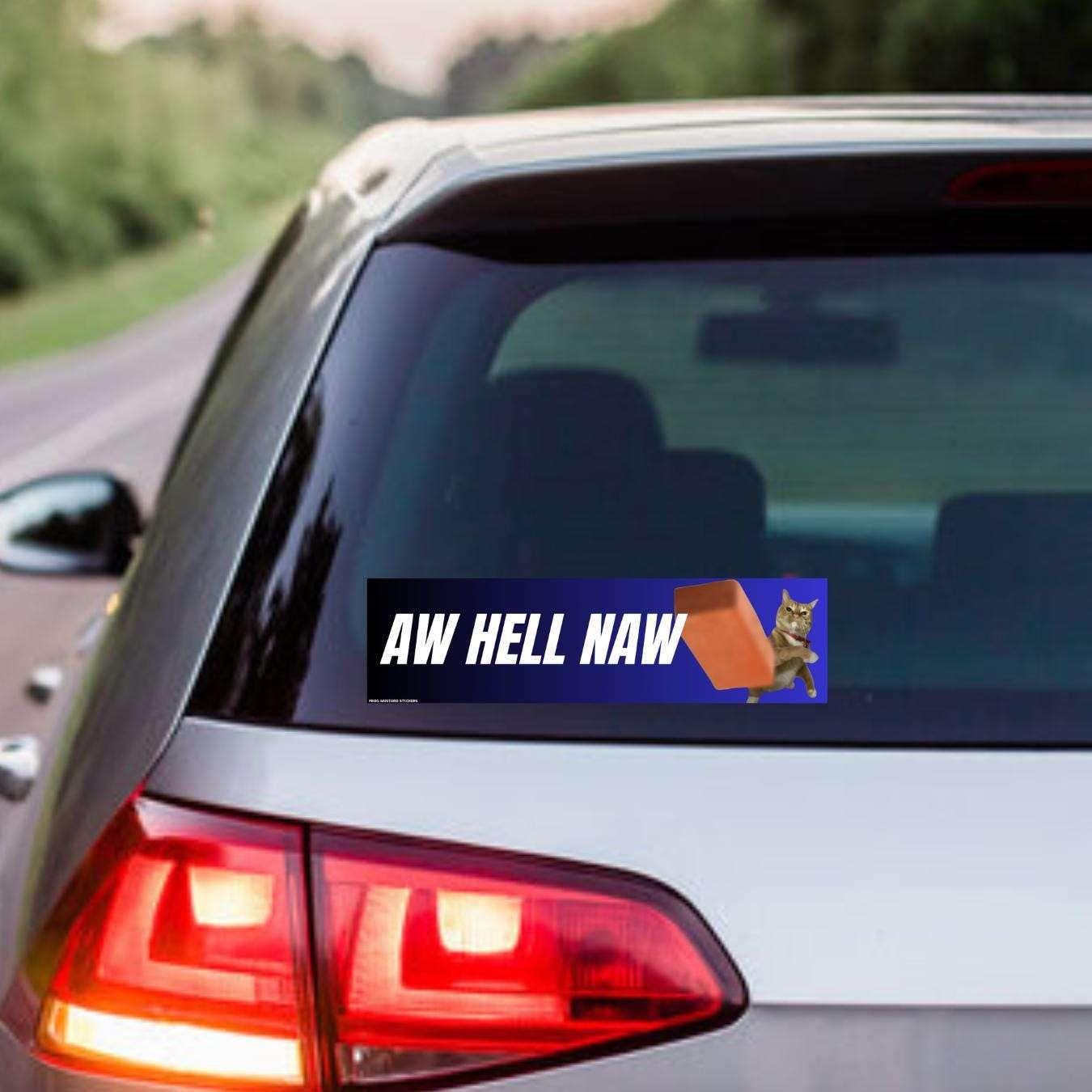 Aw Hell Naw - Cat Brick | 8.5" x 2.5" | Sticker OR Magnet Premium Weatherproof