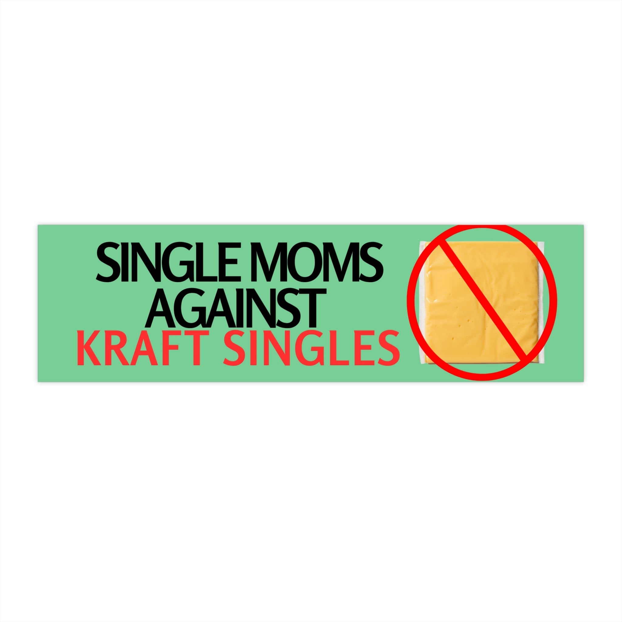 Single Moms Against Kraft Singles - frogmustard stickers