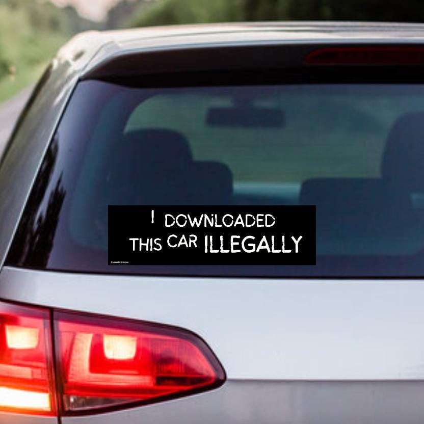 I downloaded this car ILLEGALLY - frogmustard stickers