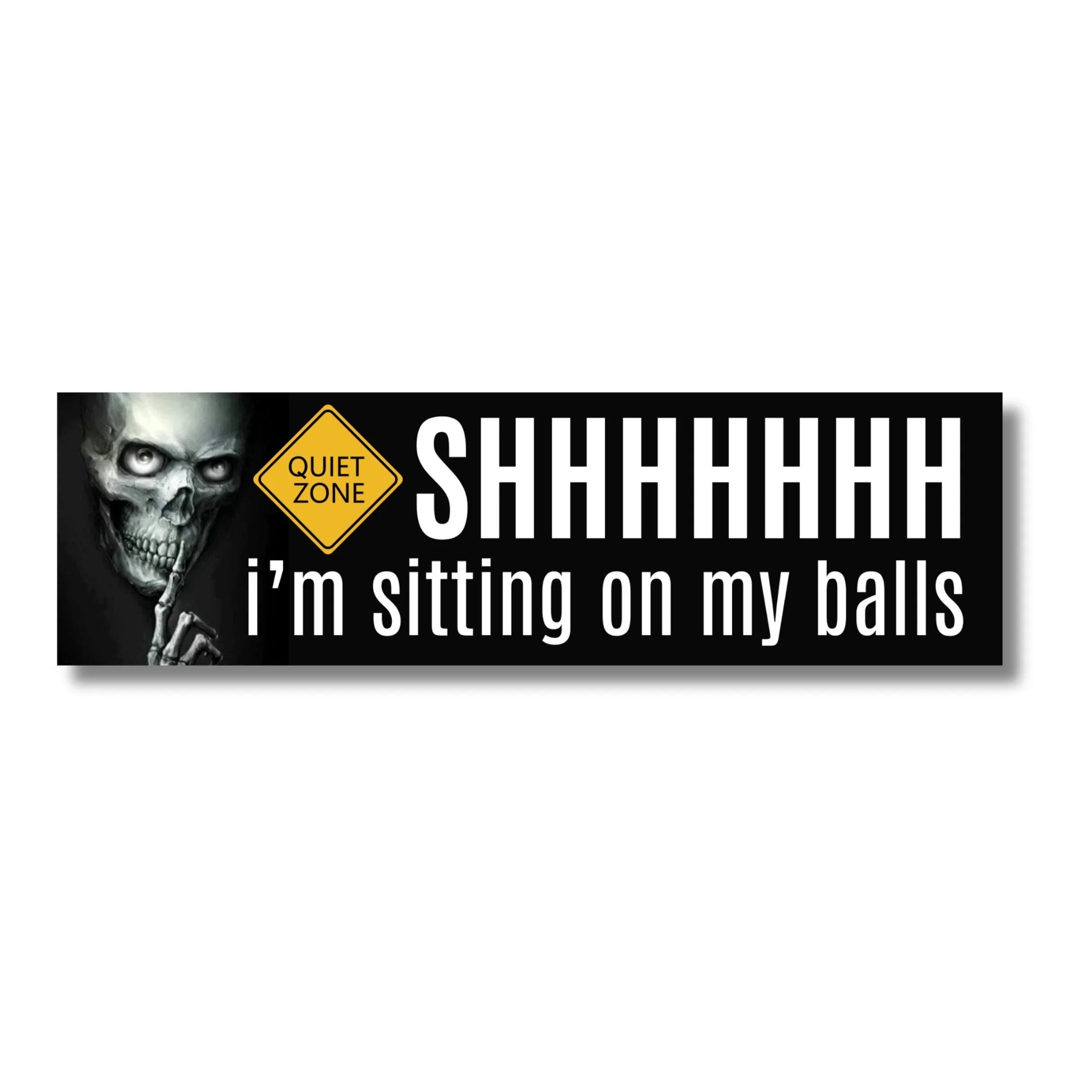 Shhhh I'm Sitting on my Balls (Skeleton) Bumper Sticker or Magnet | Funny Car Sticker | 8.5" x 2.5" | Premium Weather-proof Waterproof Vinyl