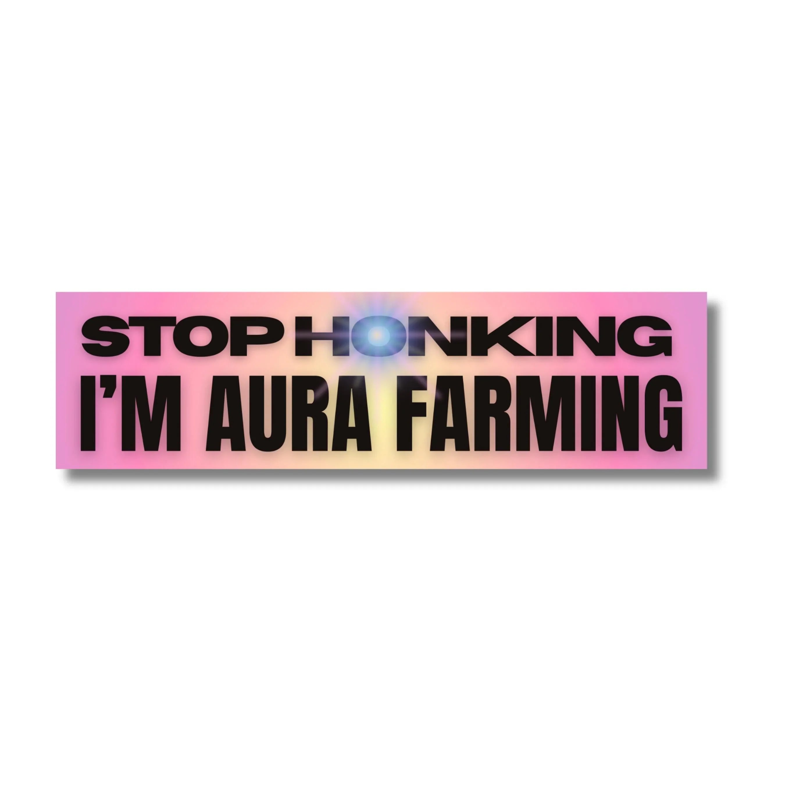 Stop Honking I'm Aura Farming - Bumper Sticker or Magnet | Funny Bumper Sticker | 8.5" x 2.5" | Premium Weather-proof Waterproof Vinyl