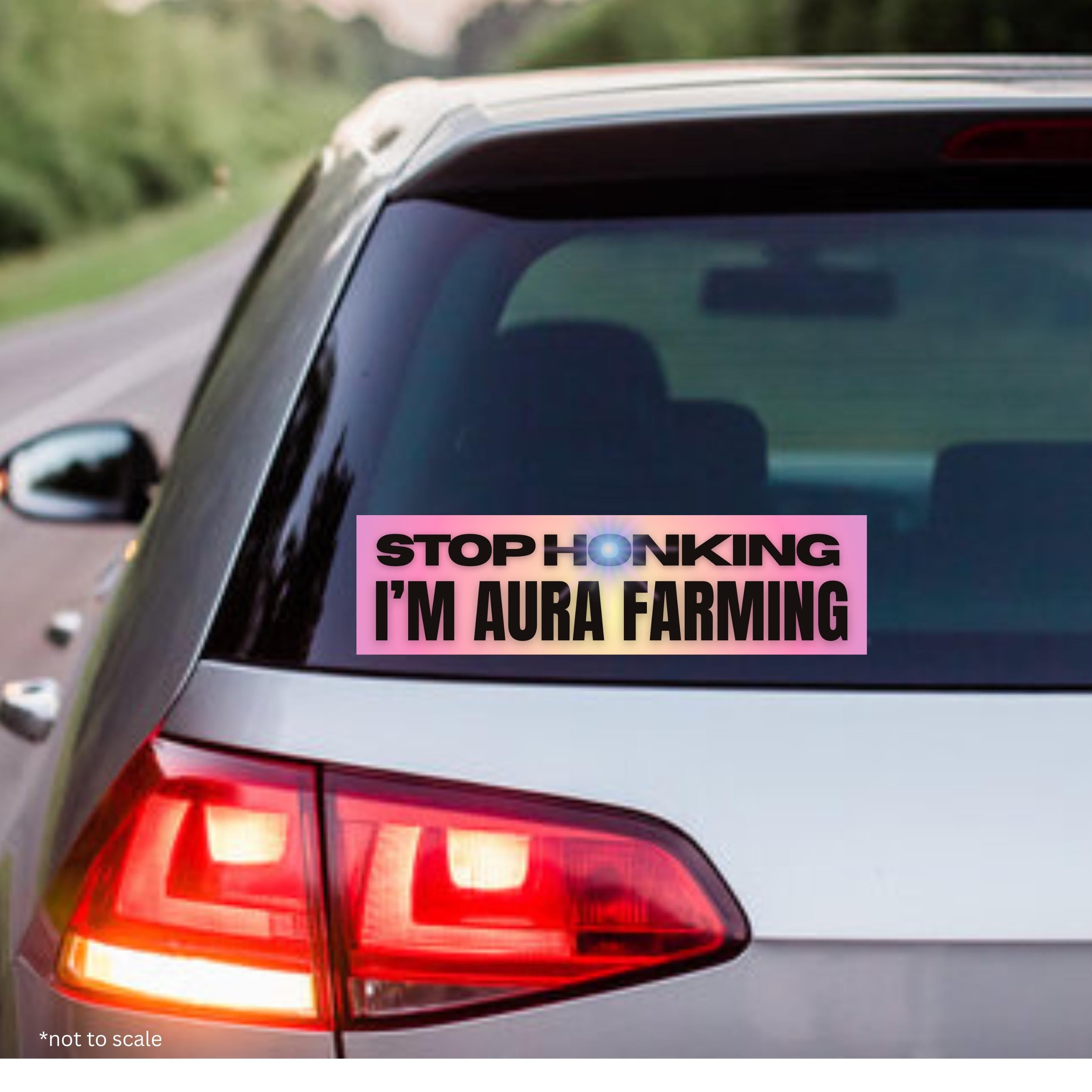 Stop Honking I'm Aura Farming - Bumper Sticker or Magnet | Funny Bumper Sticker | 8.5" x 2.5" | Premium Weather-proof Waterproof Vinyl