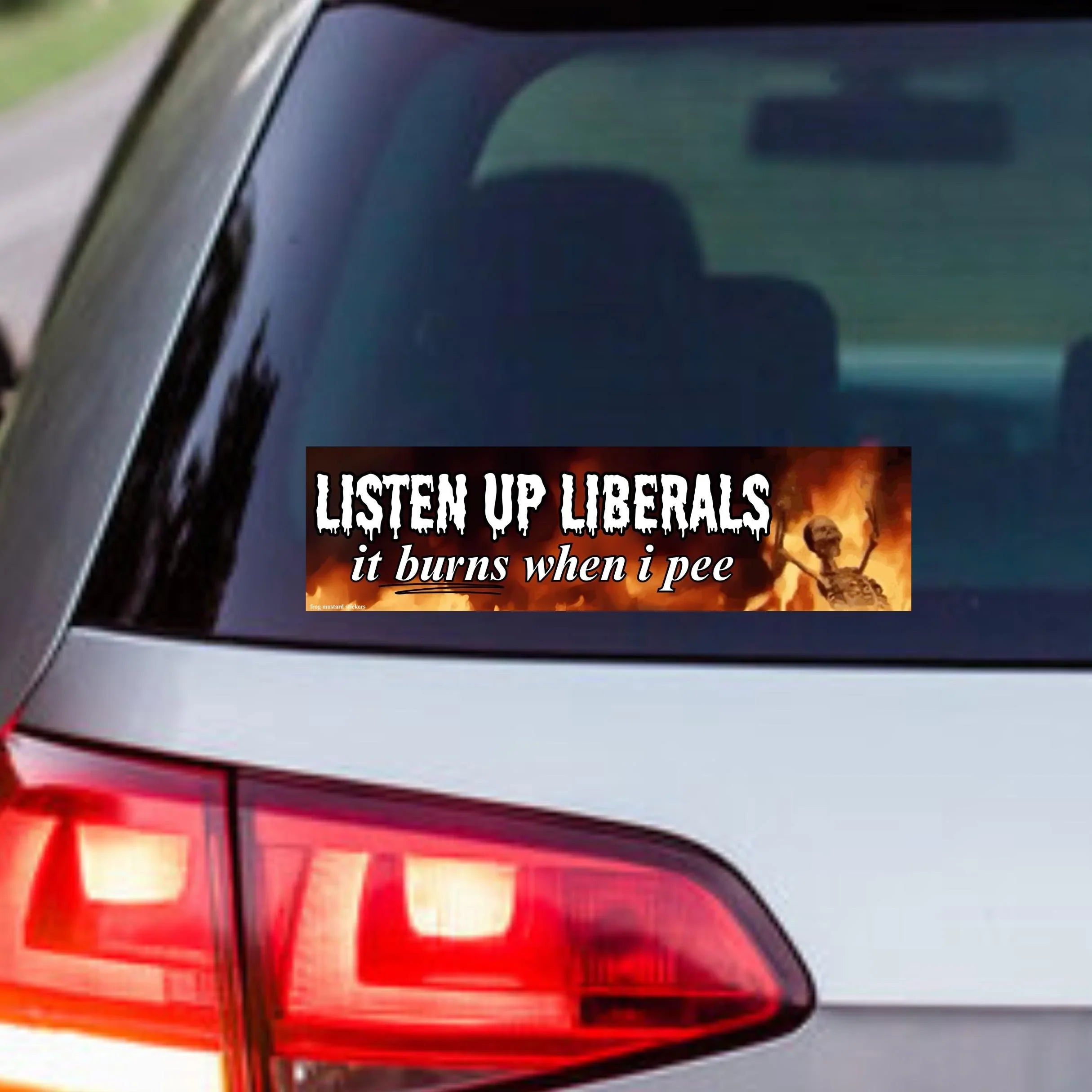 Listen Up Liberals It Burns When I Pee Bumper Sticker or Magnet | Funny Car Sticker | 8.5" x 2.5" | Premium Weather-proof Waterproof Vinyl