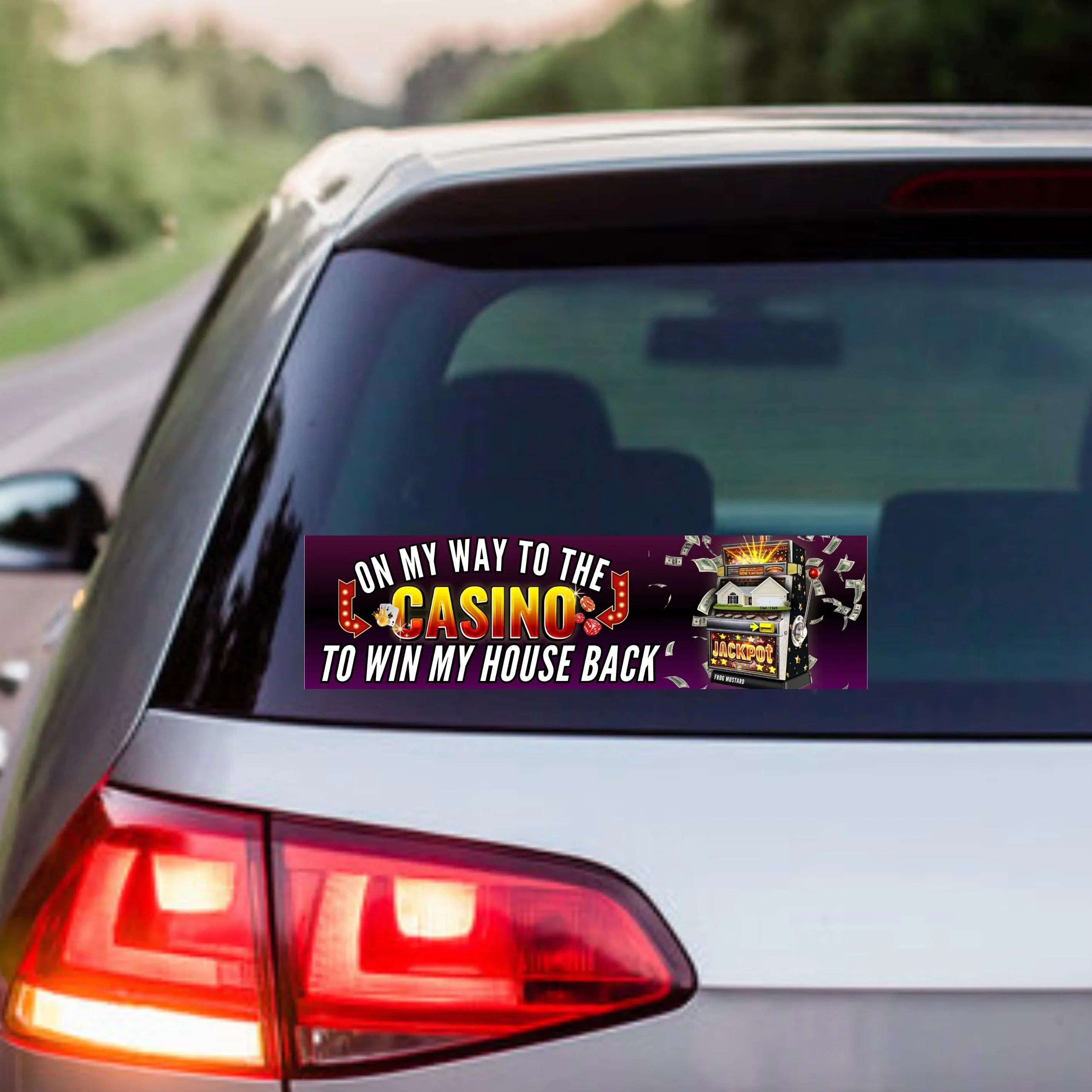 On My Way to the Casino to WIN My House Back Bumper Sticker OR Magnet | Car | Gen Z | 8.5" x 2.5" | Car Funny Sticker Magnet Political