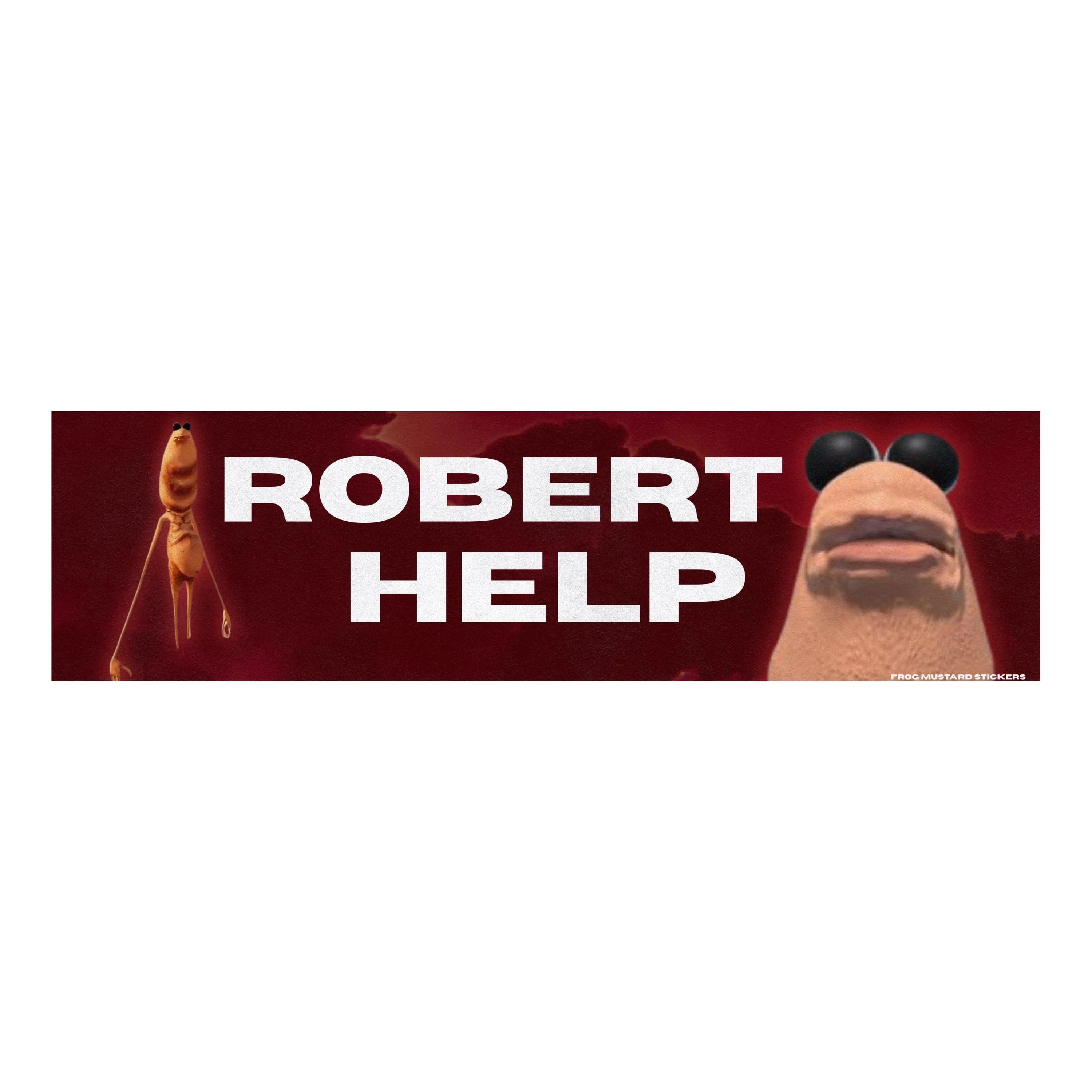Robert Help Marcus Worm Meme Bumper Sticker or Magnet: Funny Vinyl Decal