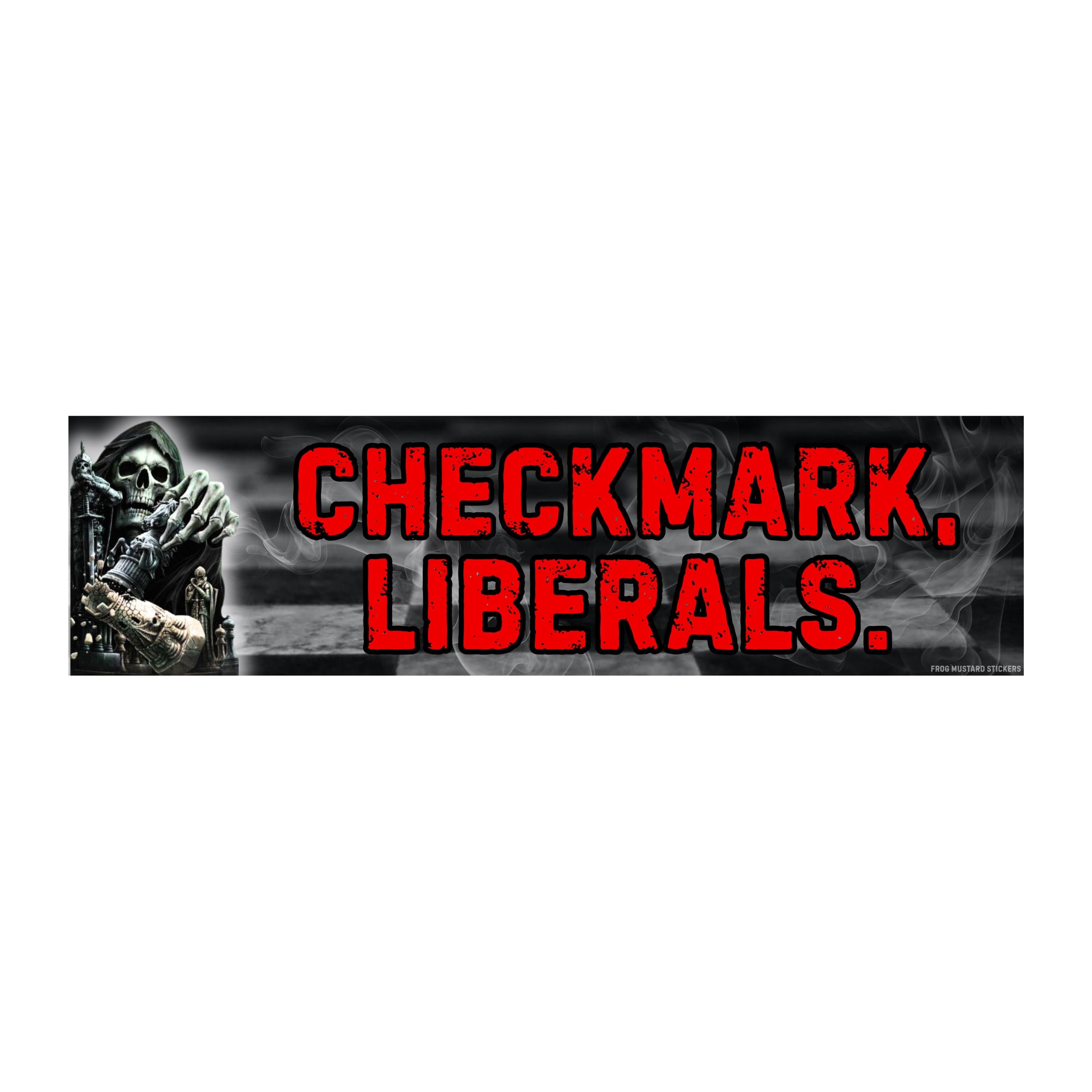 Checkmark, Liberals Bumper Sticker or Magnet: Funny Skeleton Vinyl Decal