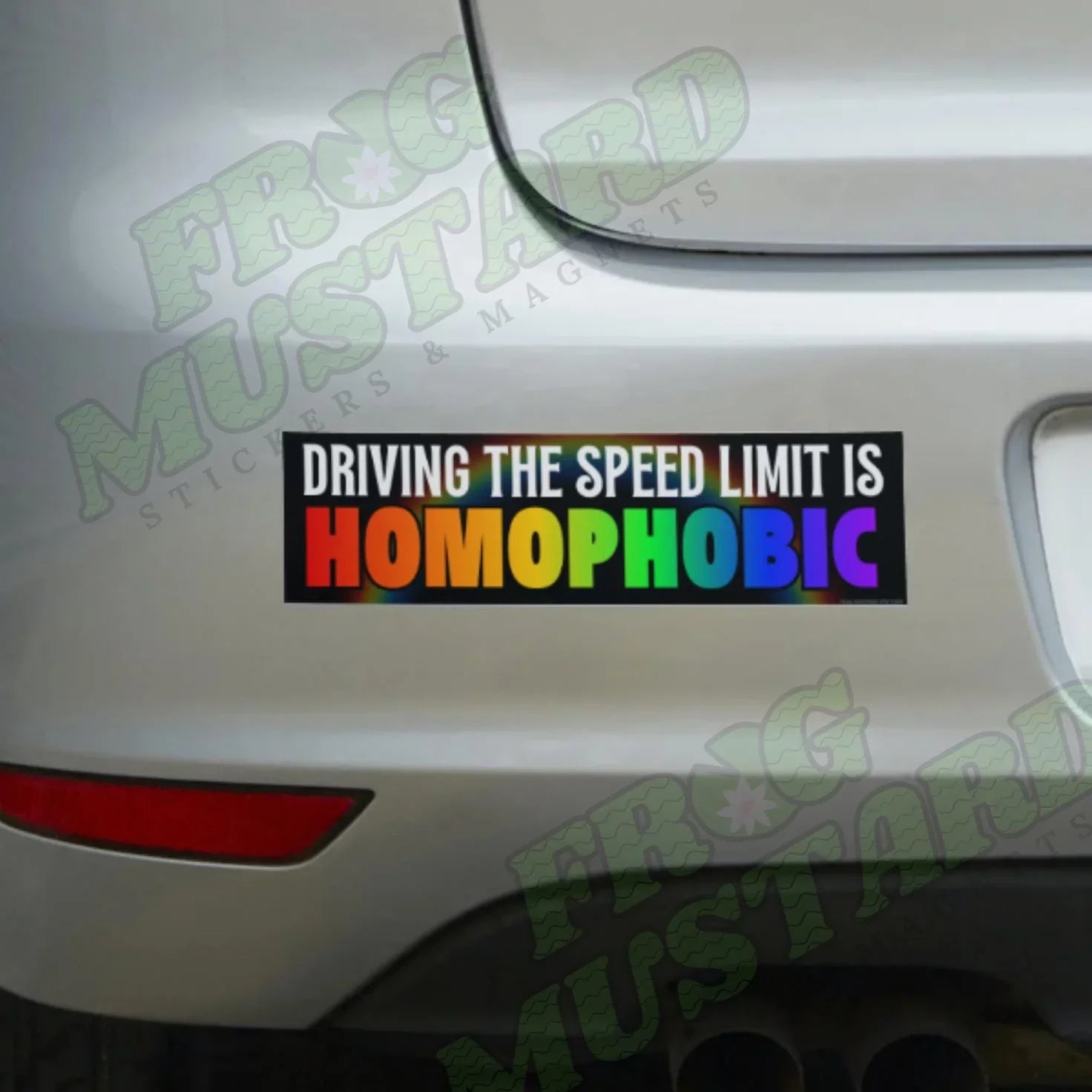 Driving the Speed Limit is Homophobic Bumper Sticker or Magnet: Weatherproof Vinyl