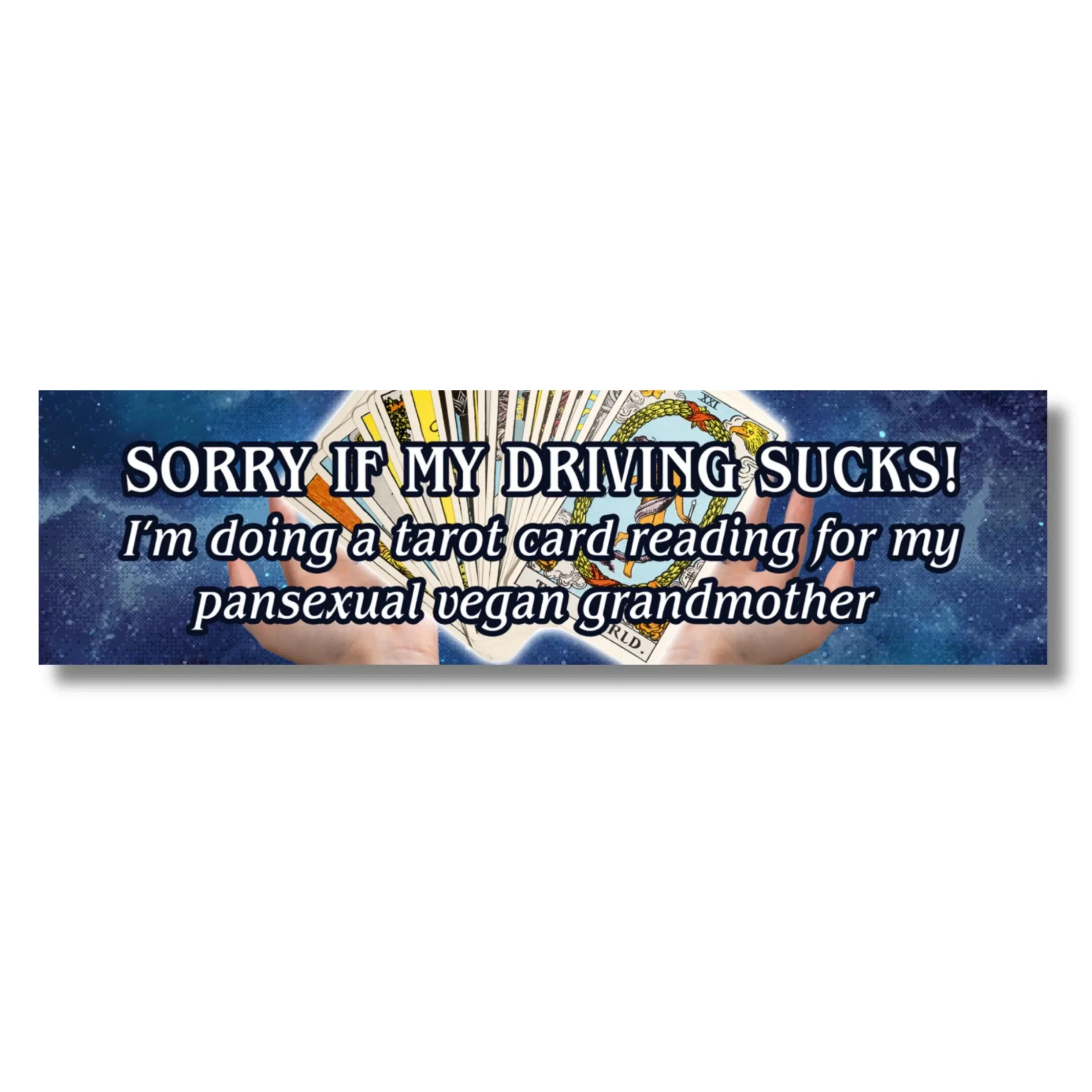 Funny tarot card bumper sticker with hands holding tarot cards and humorous text on a starry background