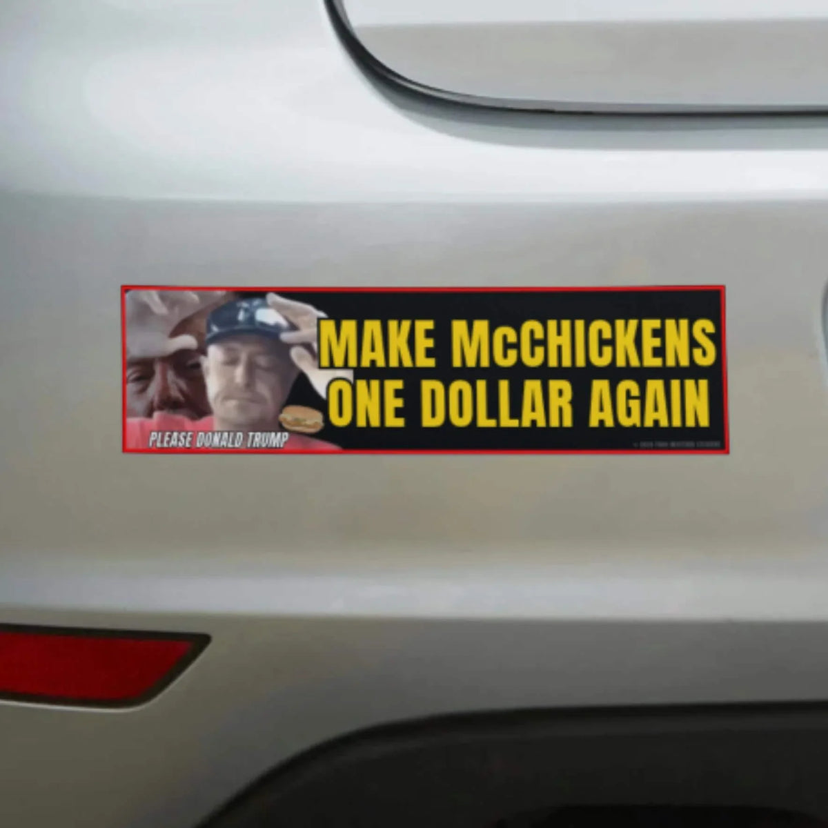 Make McChickens One Dollar Again vinyl bumper sticker on a silver car.