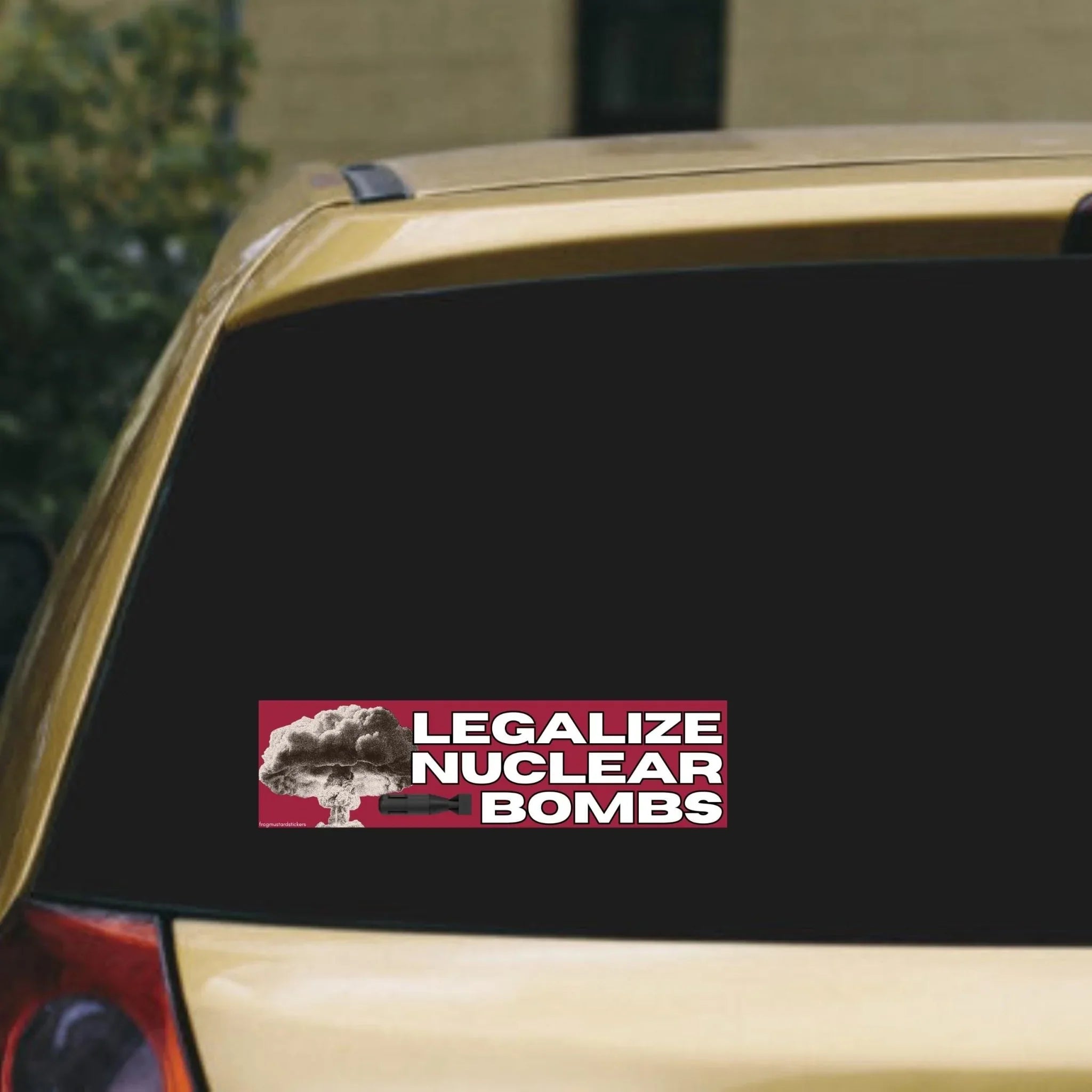 Legalize Nuclear Bombs - Frog Mustard Stickers