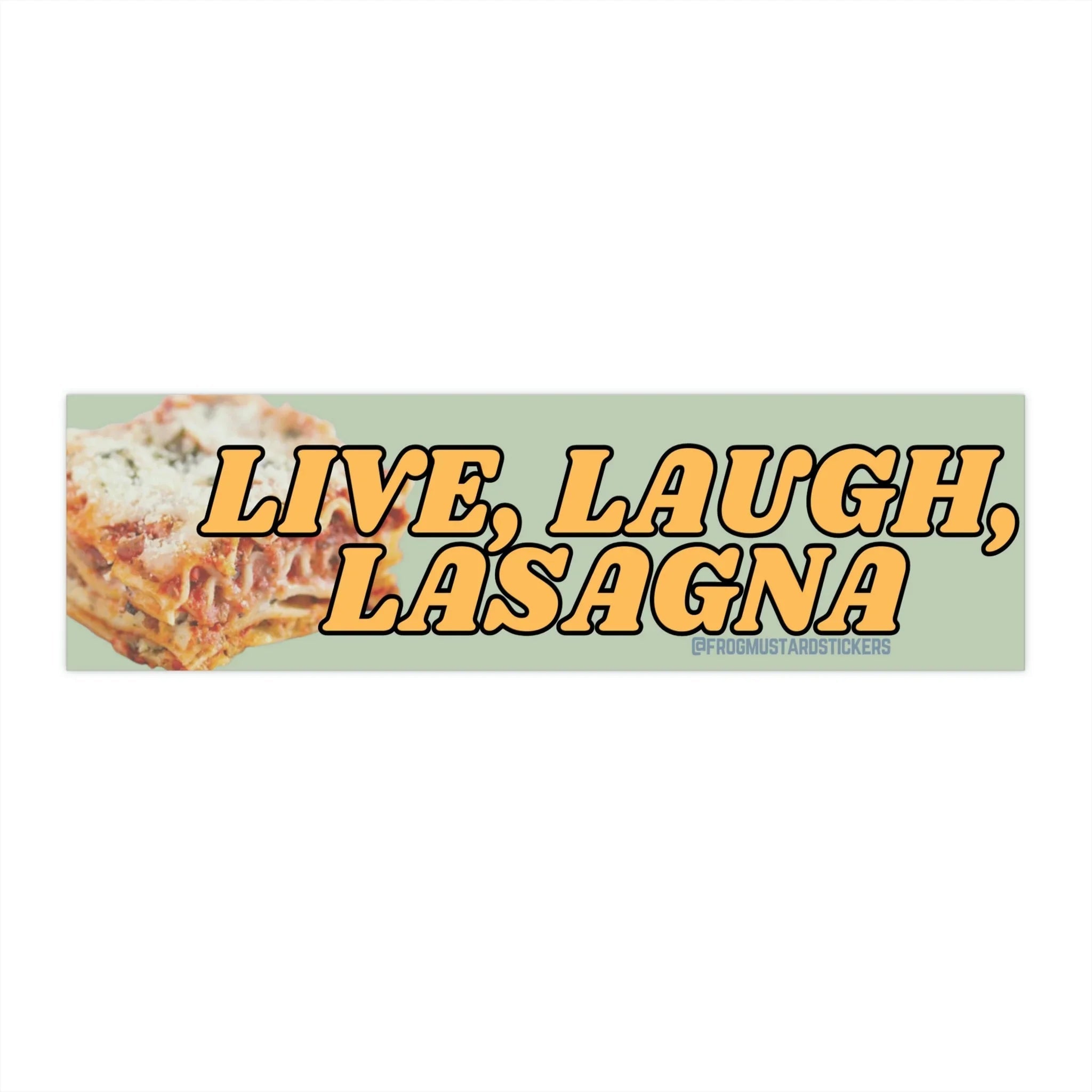 Live, Laugh, Lasagna - Frog Mustard Stickers