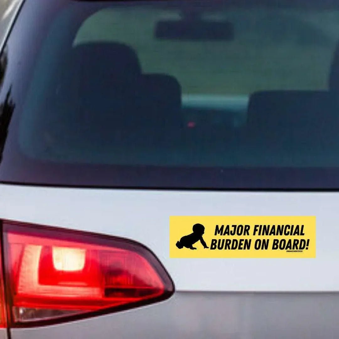 Major Financial Burden on Board (baby) - Frog Mustard Stickers