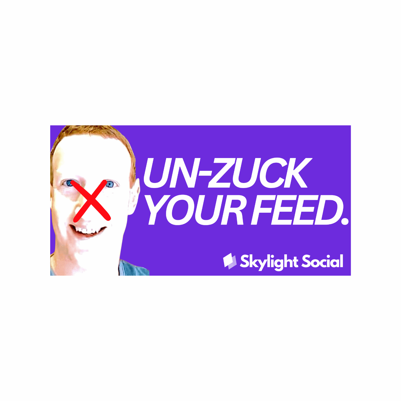 “Unzuck your feed.” Skylight Social Small Sticker