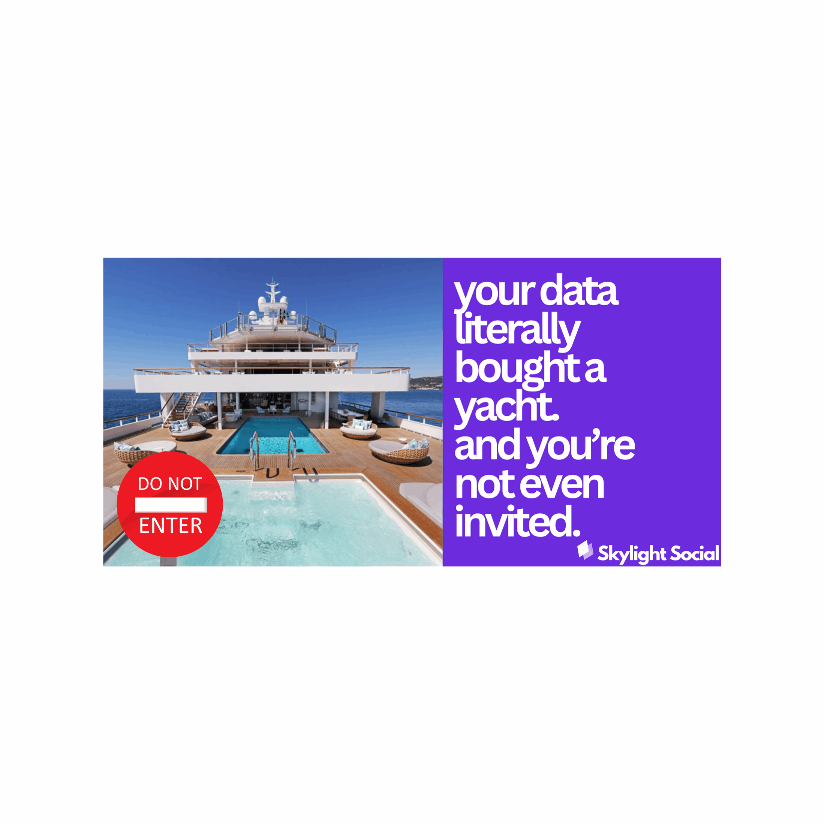 âYour data literally bought a yacht. And youâre not even invited.â Skylight Social Small Sticker