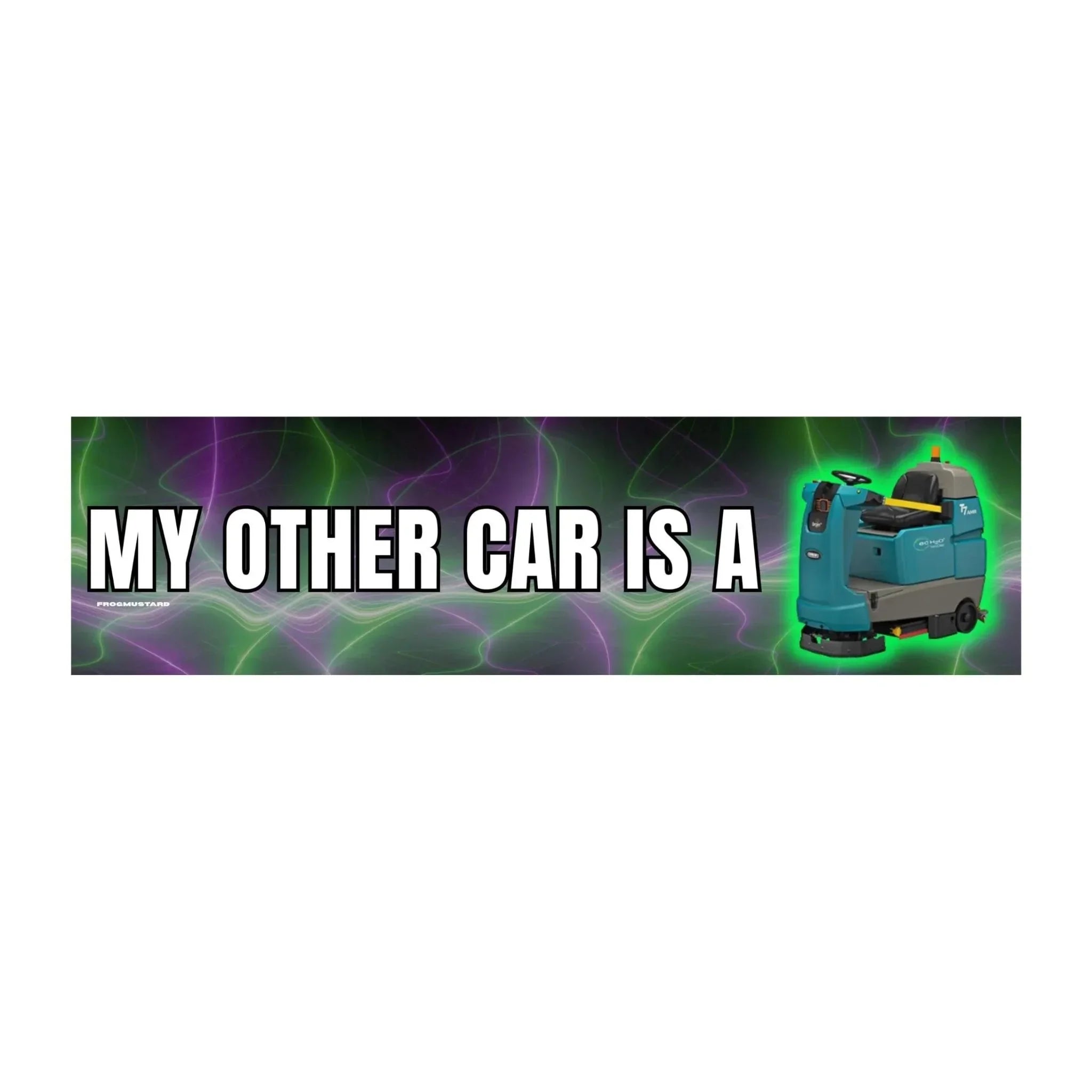 My Other Car is a Commercial Floor Scrubber - Frog Mustard Stickers
