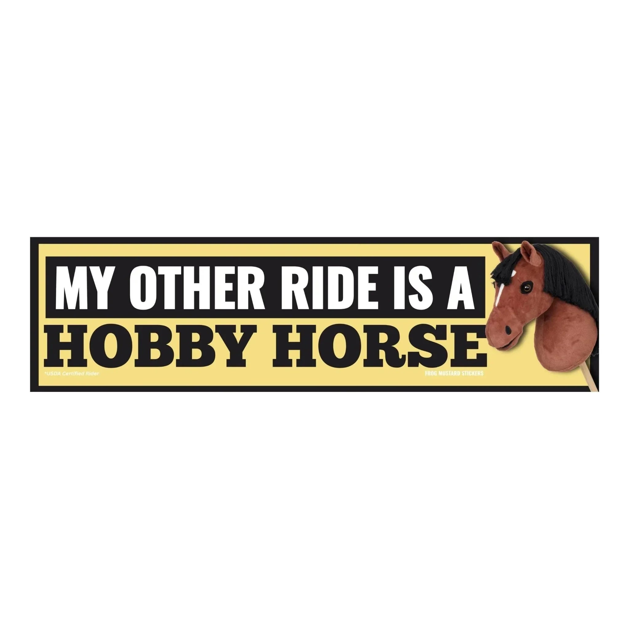 My Other Ride is a Hobby Horse - Frog Mustard Stickers