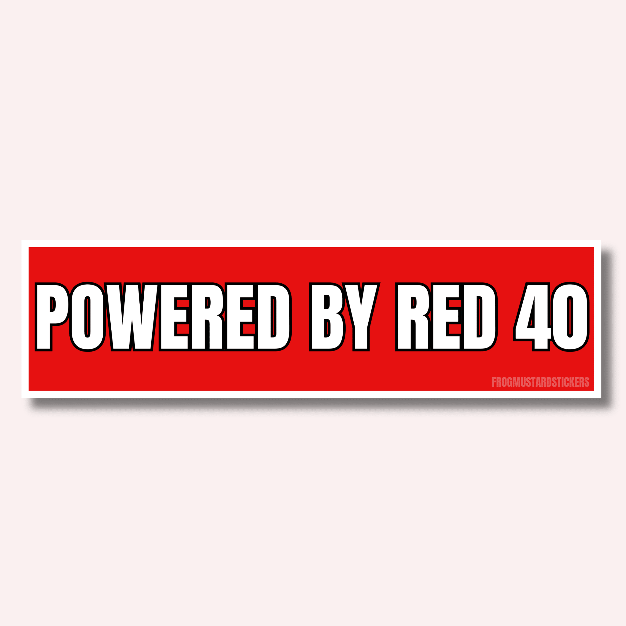 Powered by Red 40 - Frog Mustard Stickers