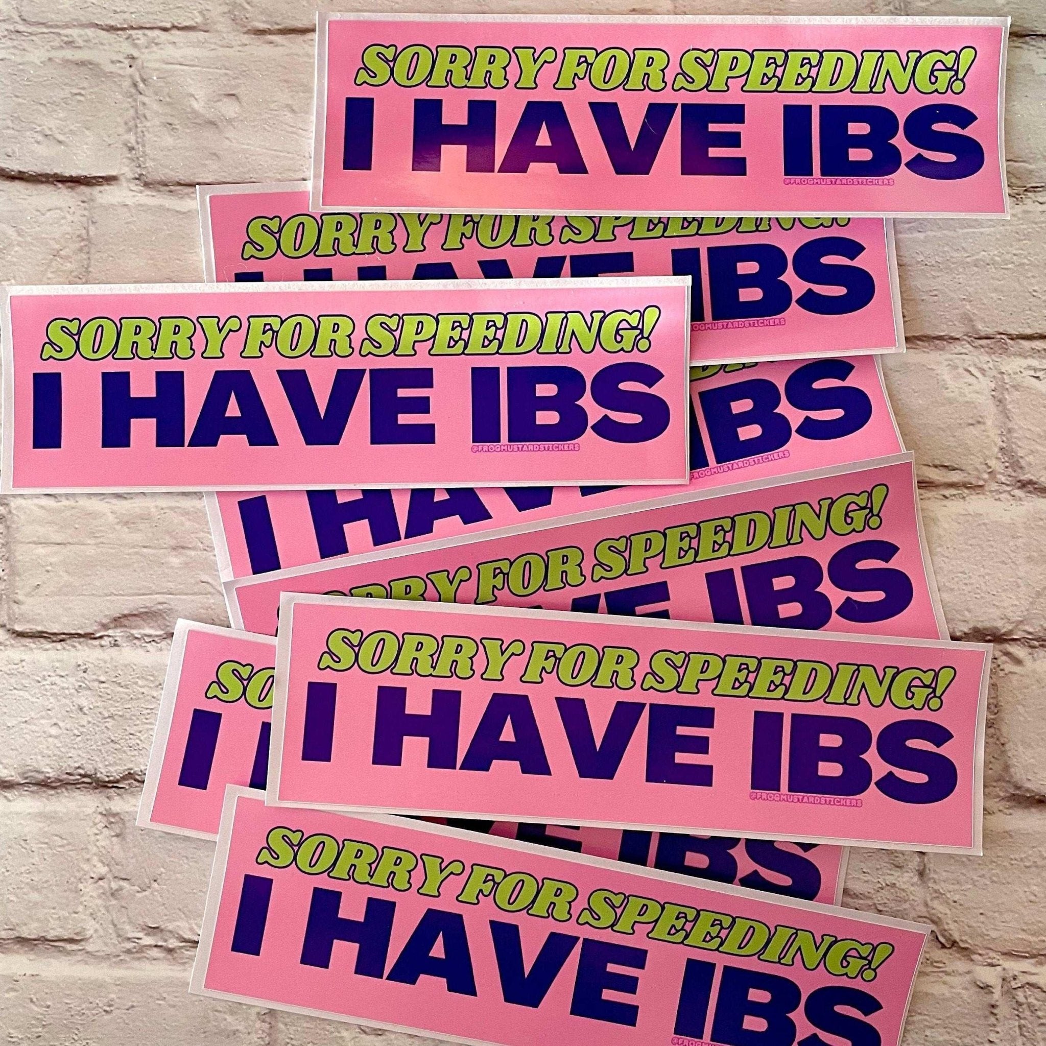Sorry for Speeding - I Have IBS - Frog Mustard Stickers