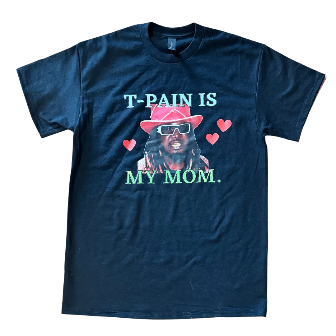 T - Pain Is My Mom Tee – Limited Edition - Frog Mustard Stickers