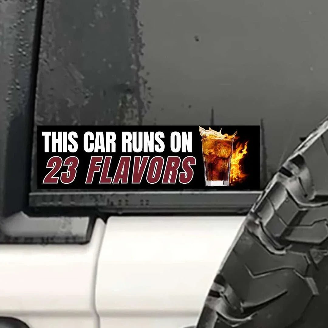 This Car Runs on 23 Flavors (Dr Pepper) - Frog Mustard Stickers