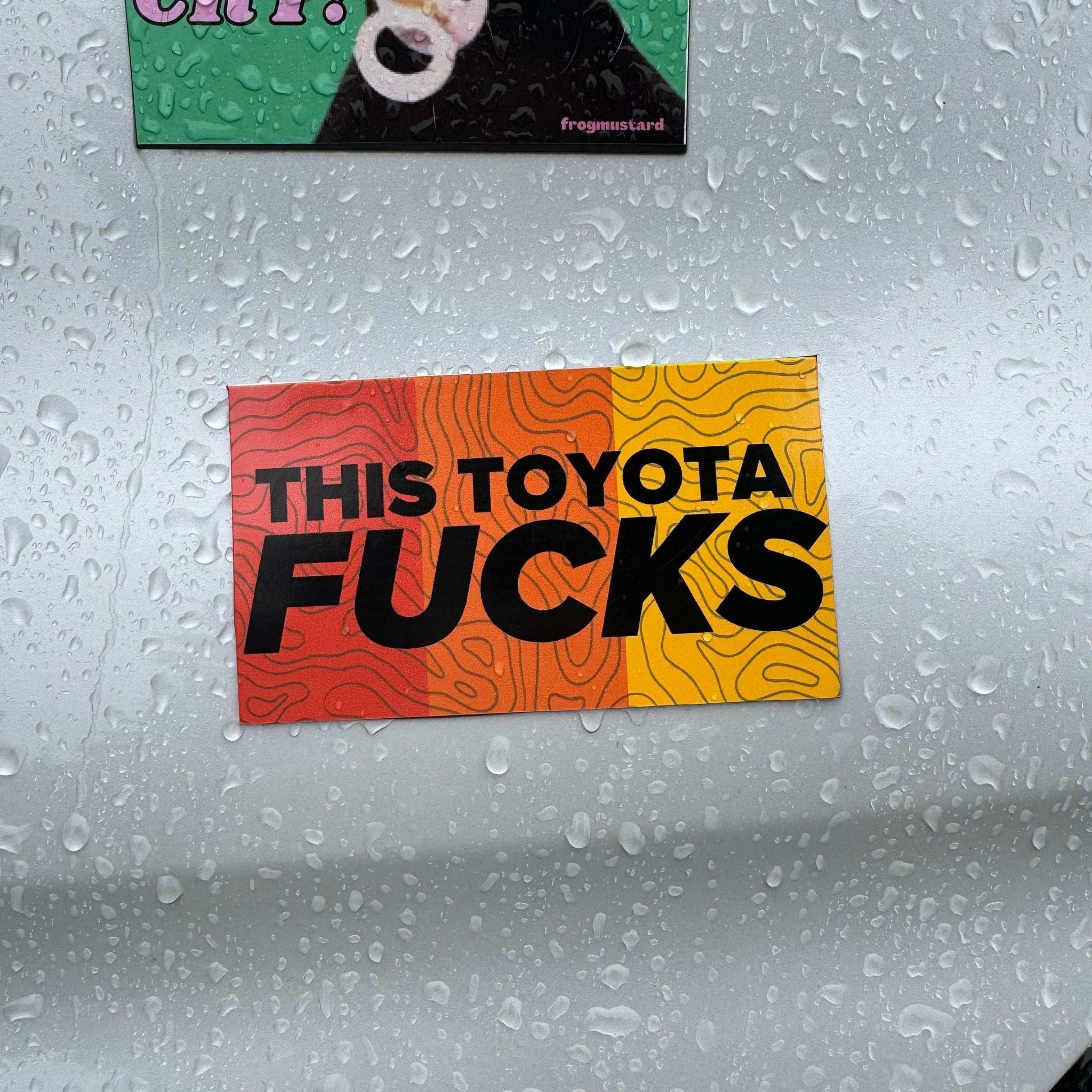 This Toyota F**ks | Retro - Frog Mustard Stickers