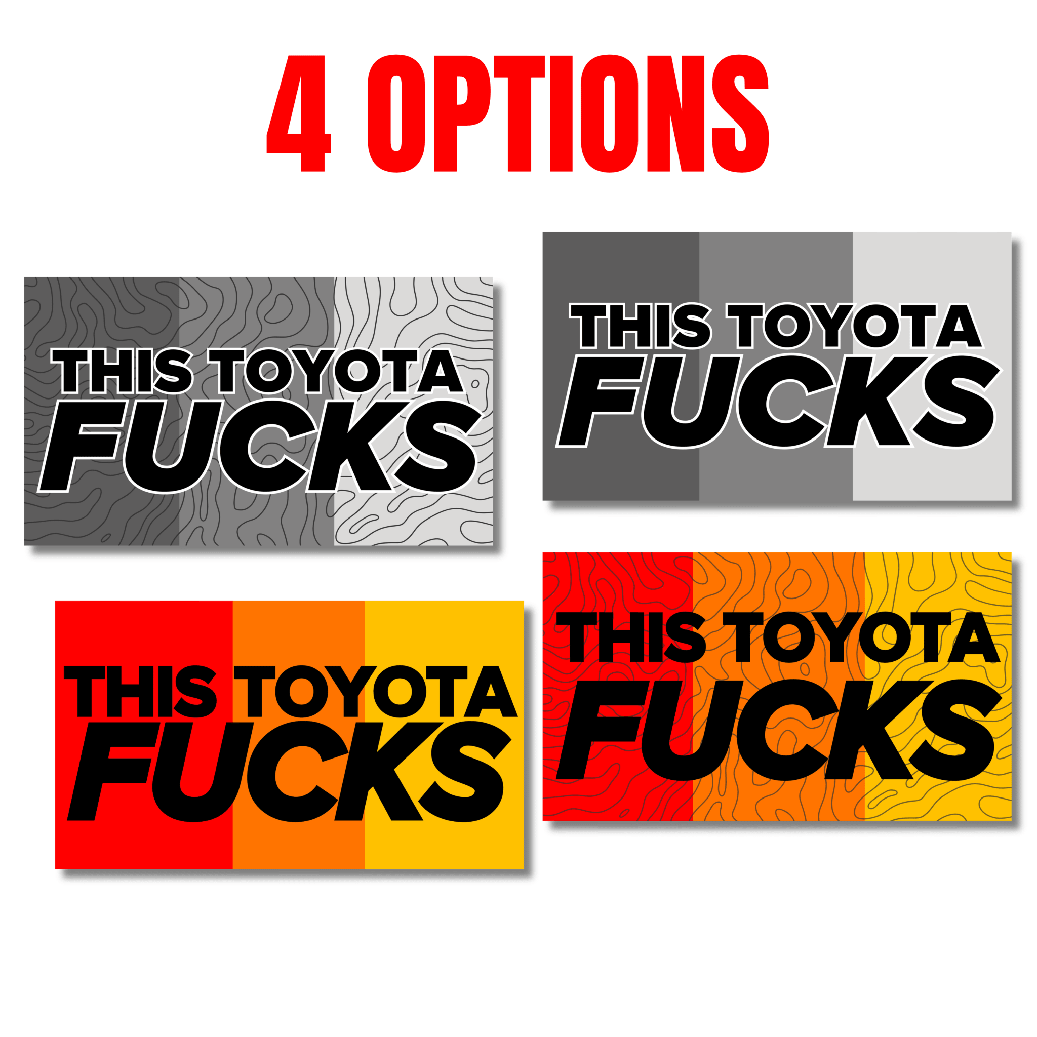 This Toyota F**ks | Retro or Greyscale / Solid or Topographic Options - Frog Mustard Stickers