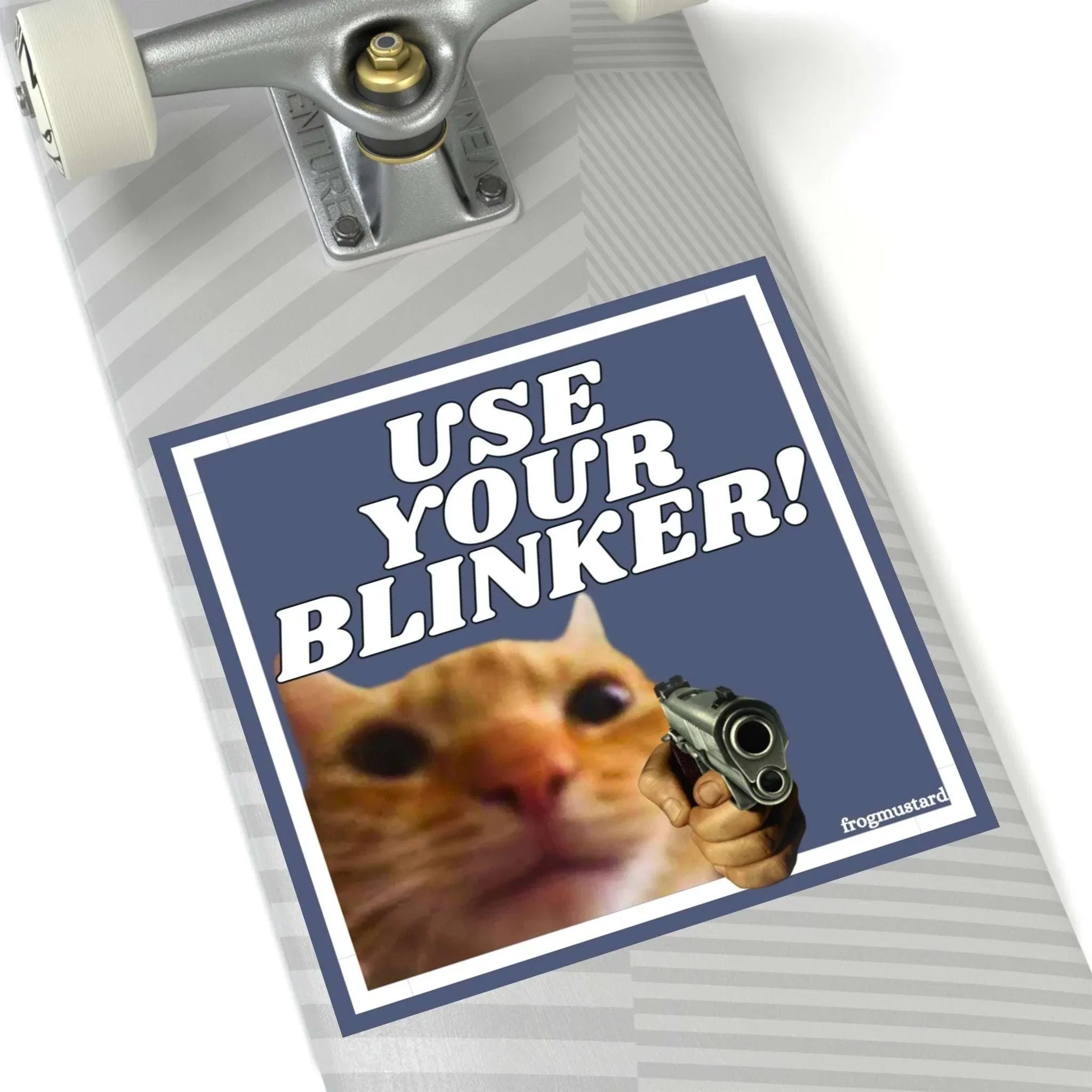 Use Your Blinker! Gun Cat Square Sticker - Frog Mustard Stickers