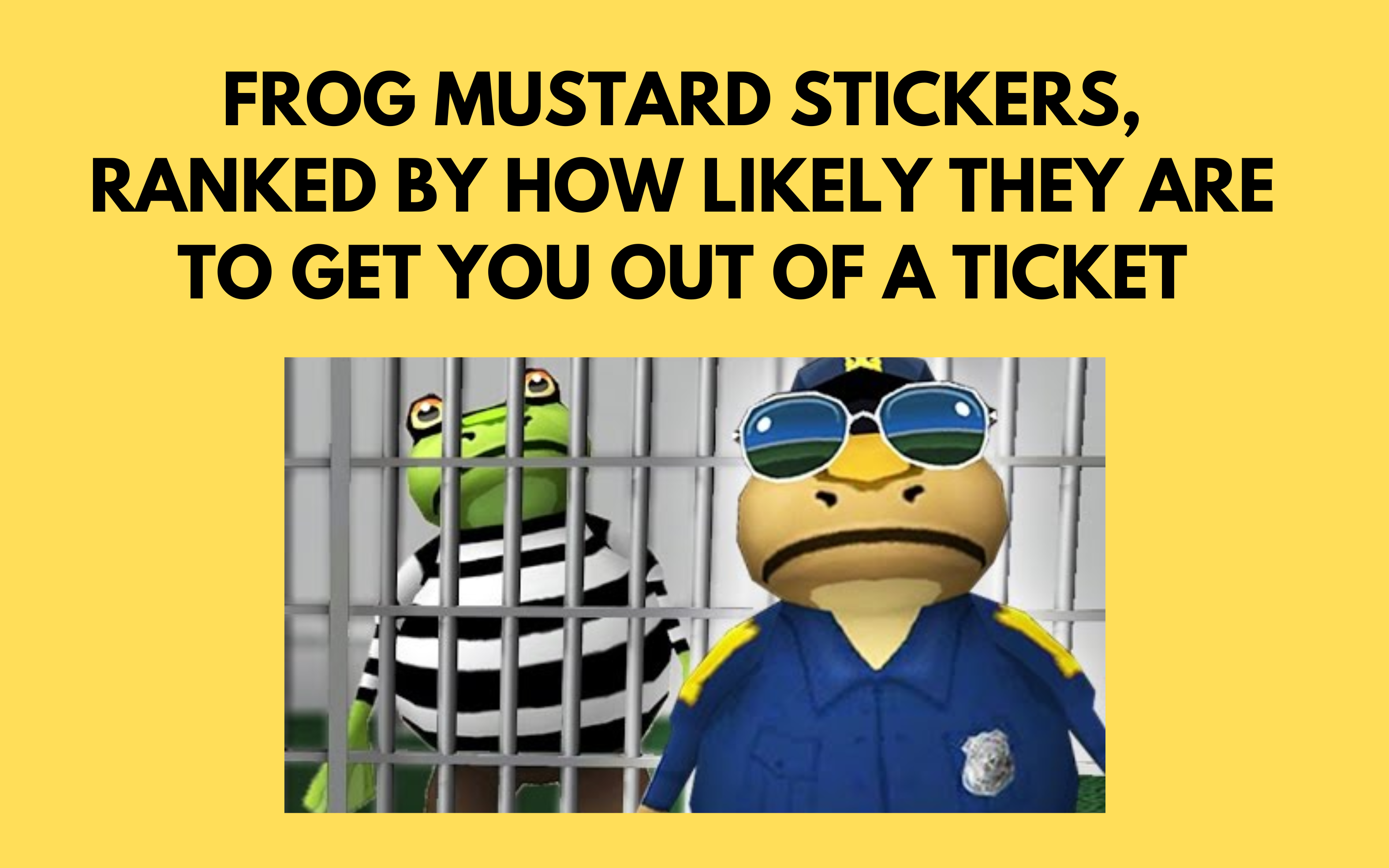 Frog Mustard Stickers, Ranked by How Likely They Are to Get You Out of a Ticket