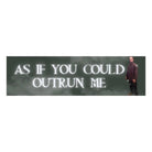 As If You Could Outrun Me | Edward Cullen | Twilight - Frog Mustard Stickers