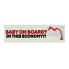 Baby on board? In this economy?! - Frog Mustard Stickers