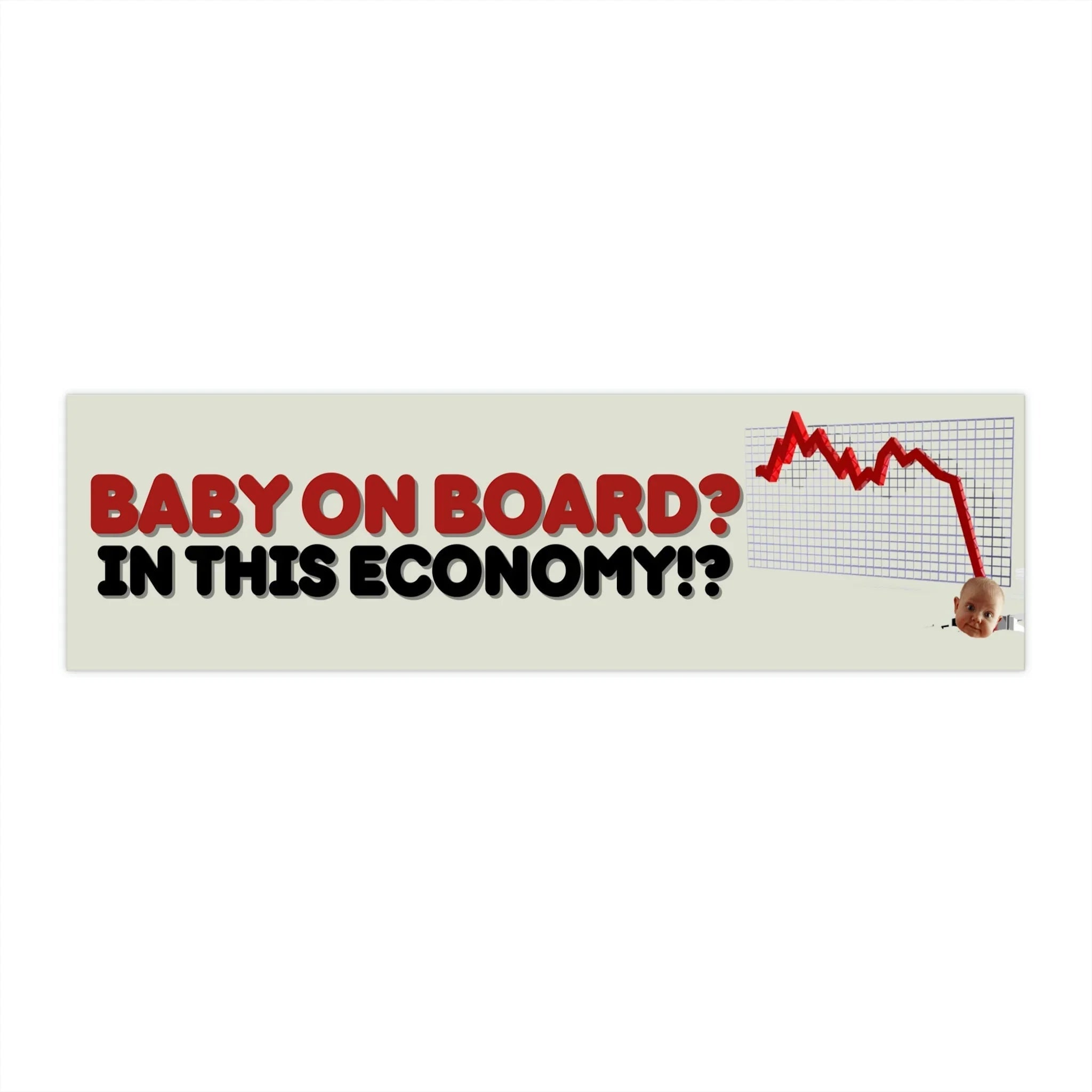 Baby on board? In this economy?! - Frog Mustard Stickers