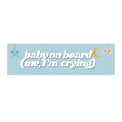 Baby on Board (Me, I’m Crying) - Frog Mustard Stickers