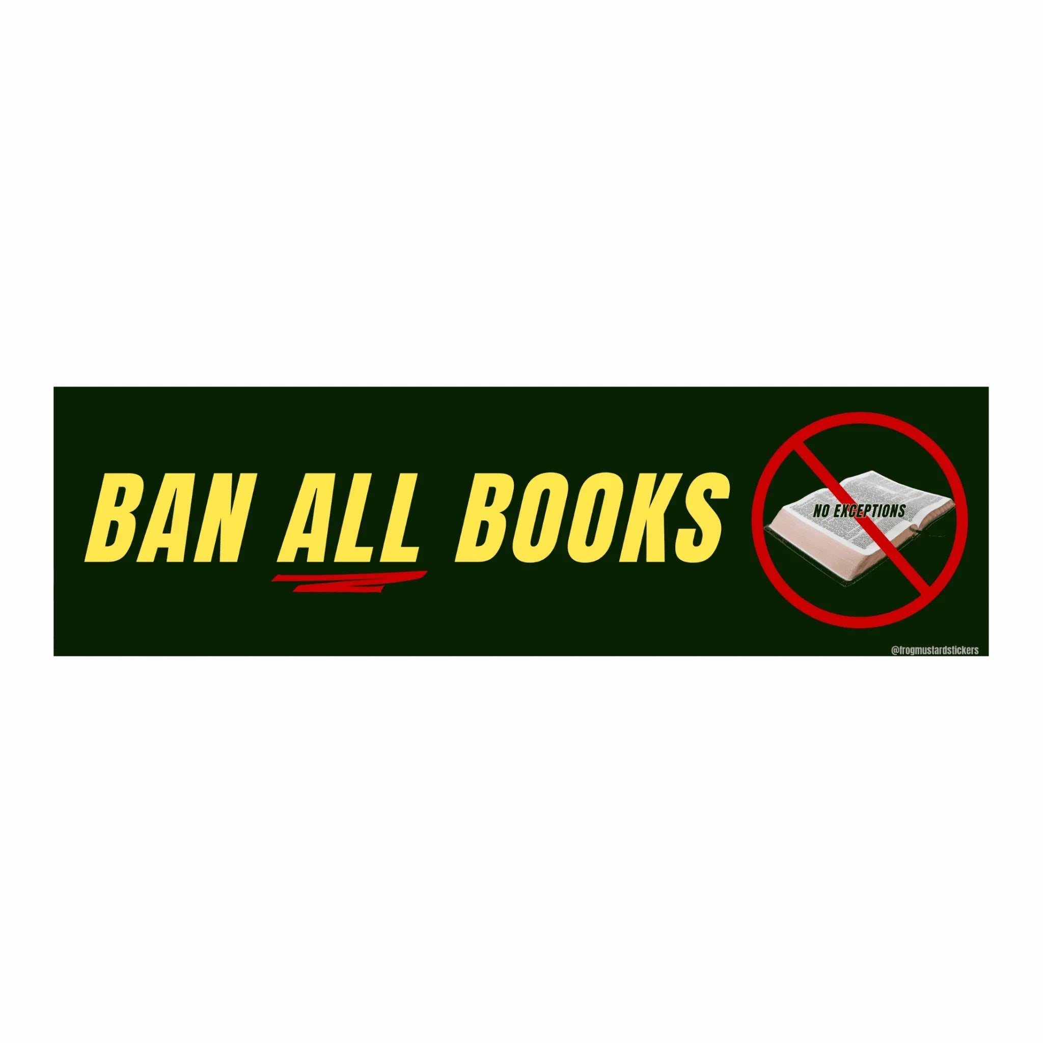 Ban ALL Books Car Decal - Frog Mustard Stickers