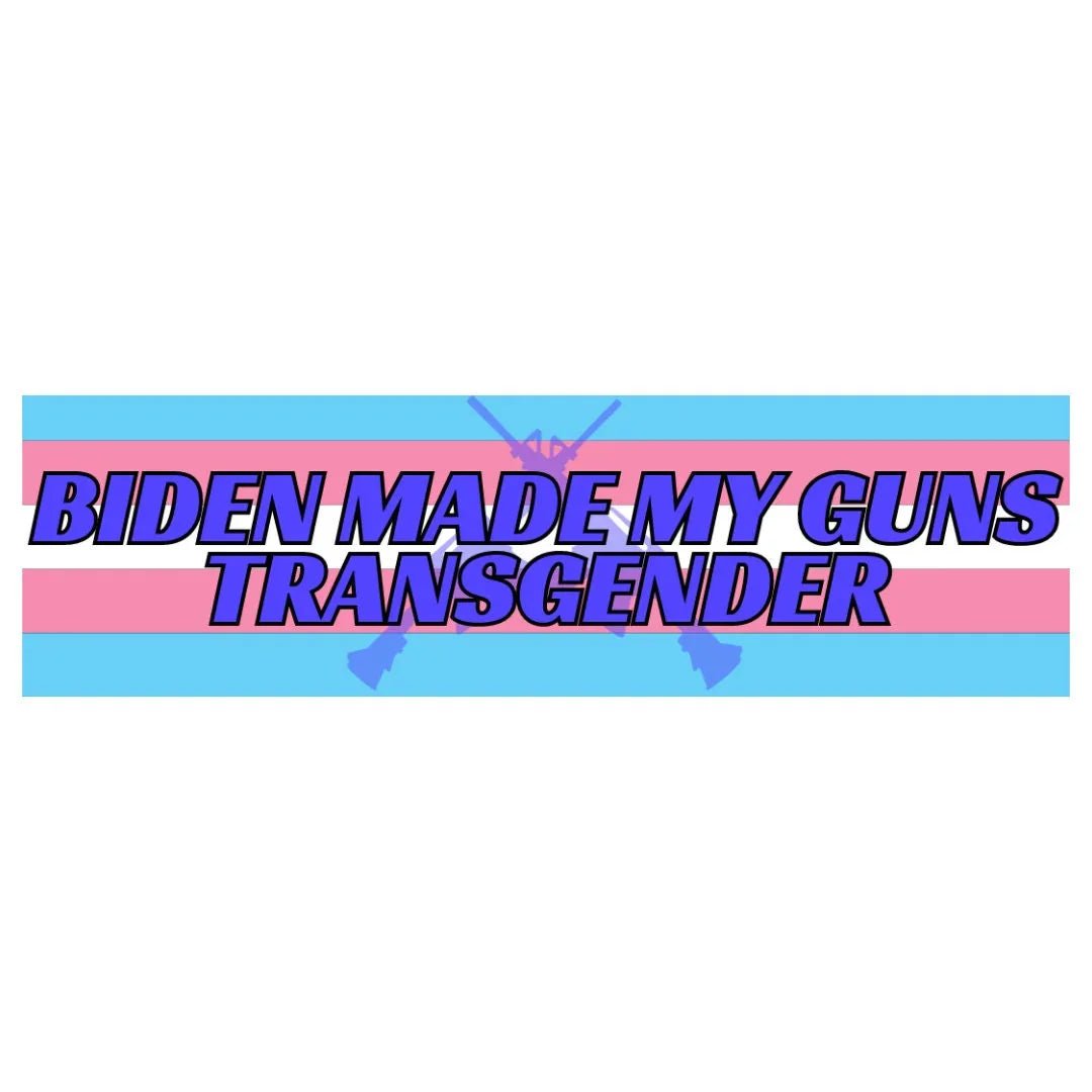 Biden Made My Guns Transgender Decal - Frog Mustard Stickers