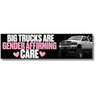 Big Trucks Are Gender Affirming Care - Frog Mustard Stickers
