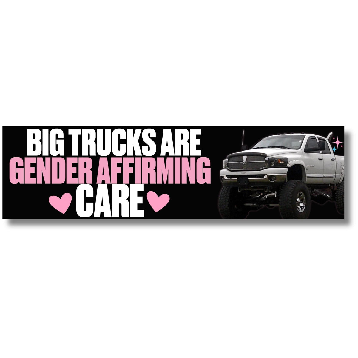 Big Trucks Are Gender Affirming Care - Frog Mustard Stickers