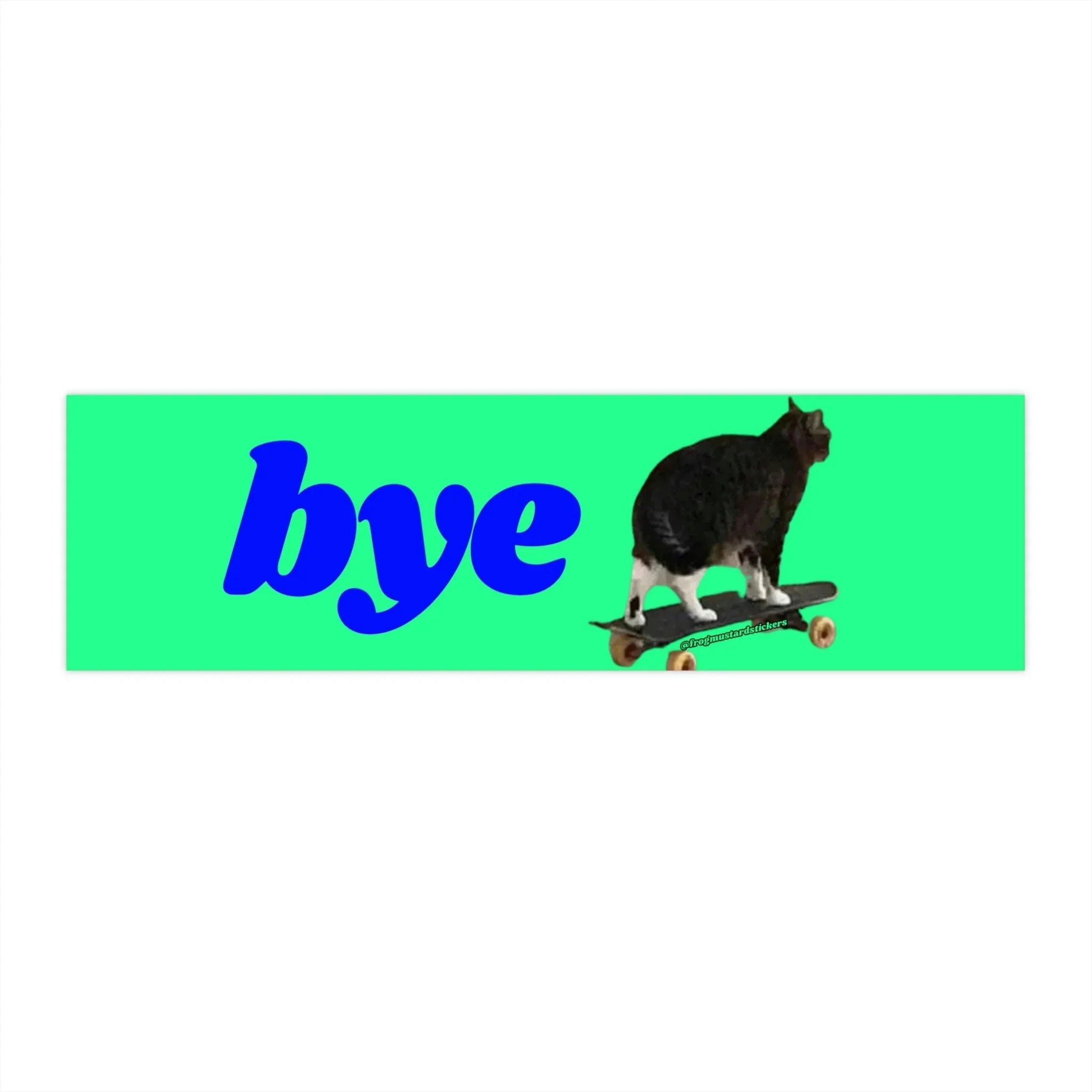 Bye Skateboard Cat - Frog Mustard Stickers