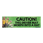Caution this driver may morph into a rat - Frog Mustard Stickers