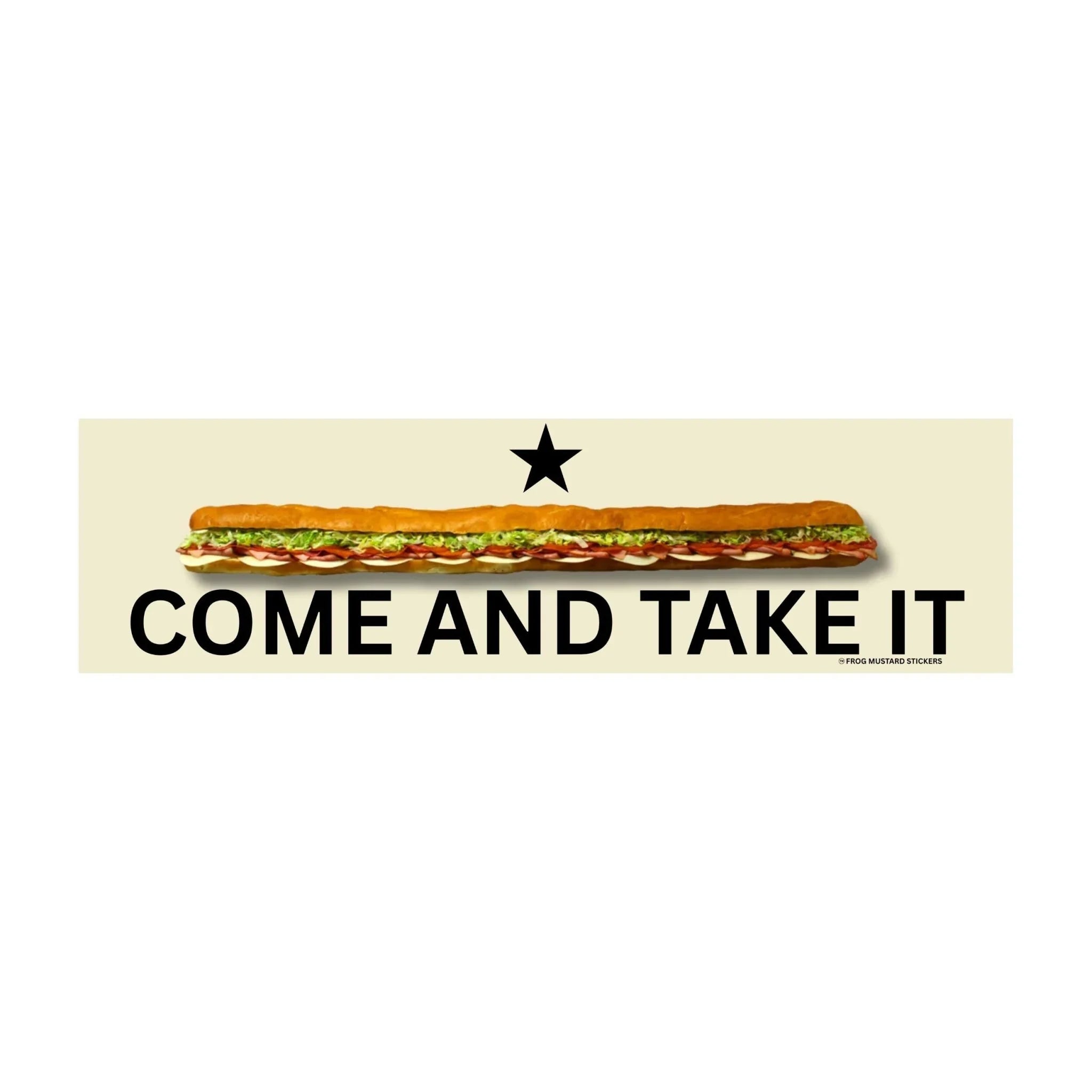Come and Take it (Sub Sandwich) - Frog Mustard Stickers